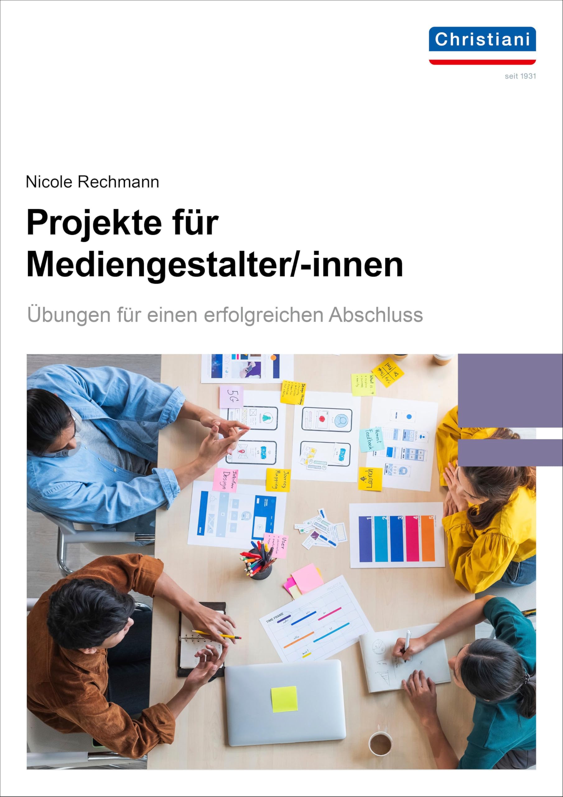 Projekte für Mediengestalter: Übungen für einen erfolgreichen Abschluss