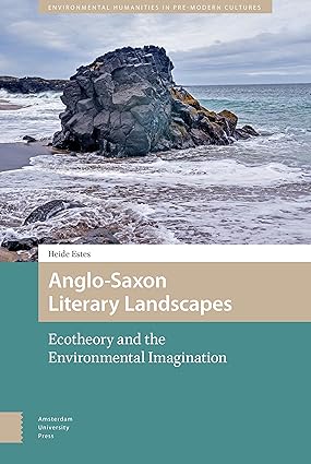 Anglo-Saxon Literary Landscapes (Environmental Humanities in Pre-modern Cultures) book cover