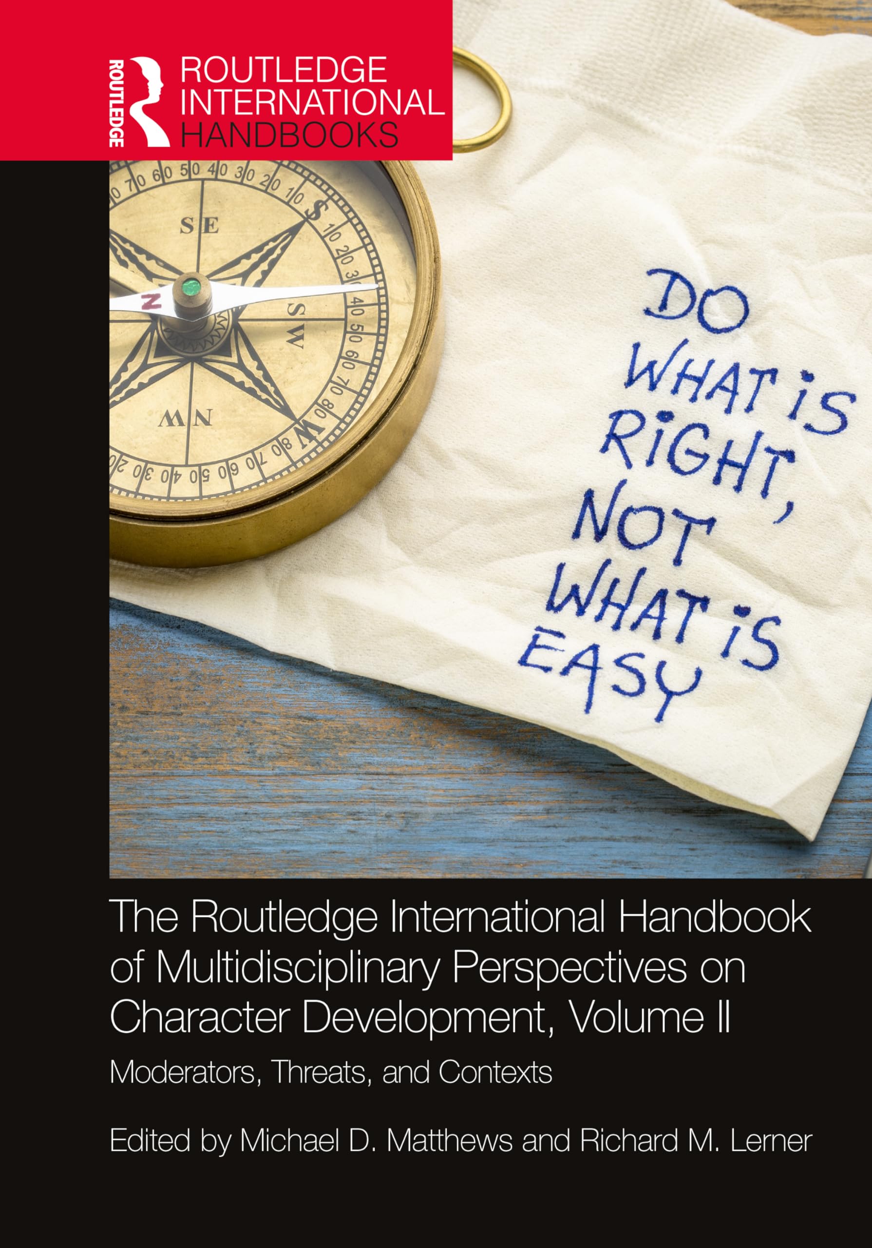 The Routledge International Handbook of Multidisciplinary Perspectives on Character Development, Volume II: Moderators, Threats, and Contexts: 2