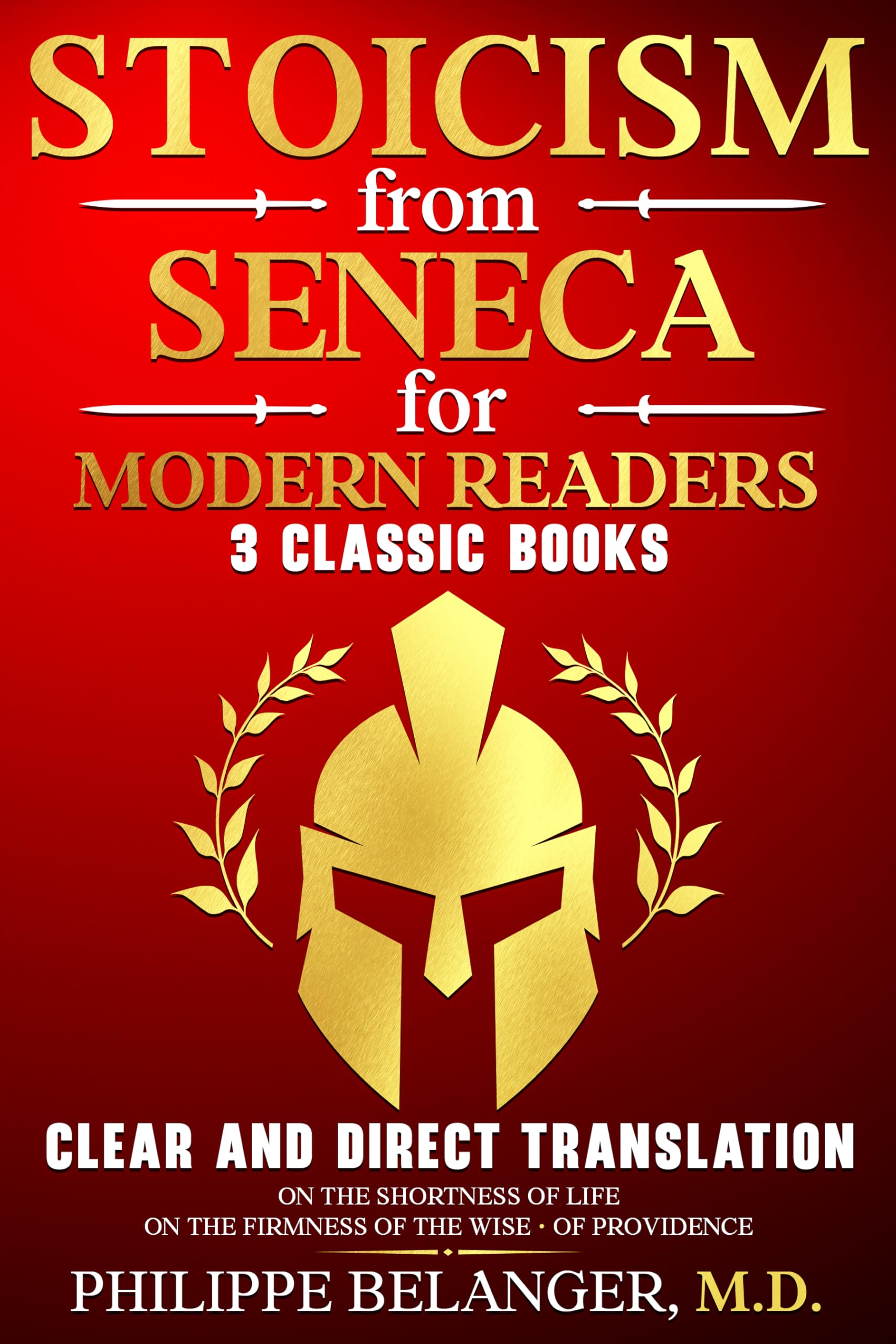 Stoicism from Seneca for Modern Readers: 3 Classic Books