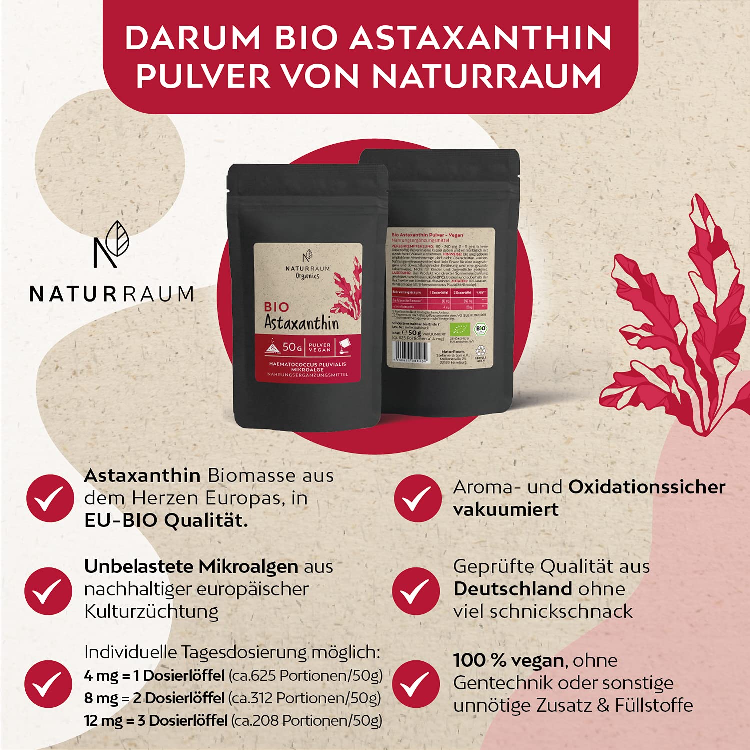 Bio Astaxanthin Pulver hochdosiert I 50g I Vakuumiert I Vegan I natürliches Antioxidant aus Haematococcus Pluvialis Mikroalgen I Dosierhilfe zum Dosieren von 8 mg, 12 mg & 16 mg I ohne Zusätze (50g)