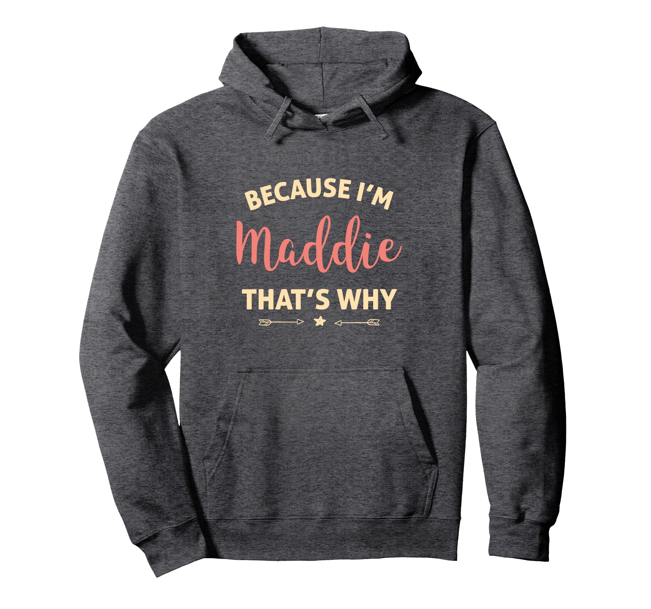Cute Maddie That's Why Personalized Name Gifts Pullover Hoodie