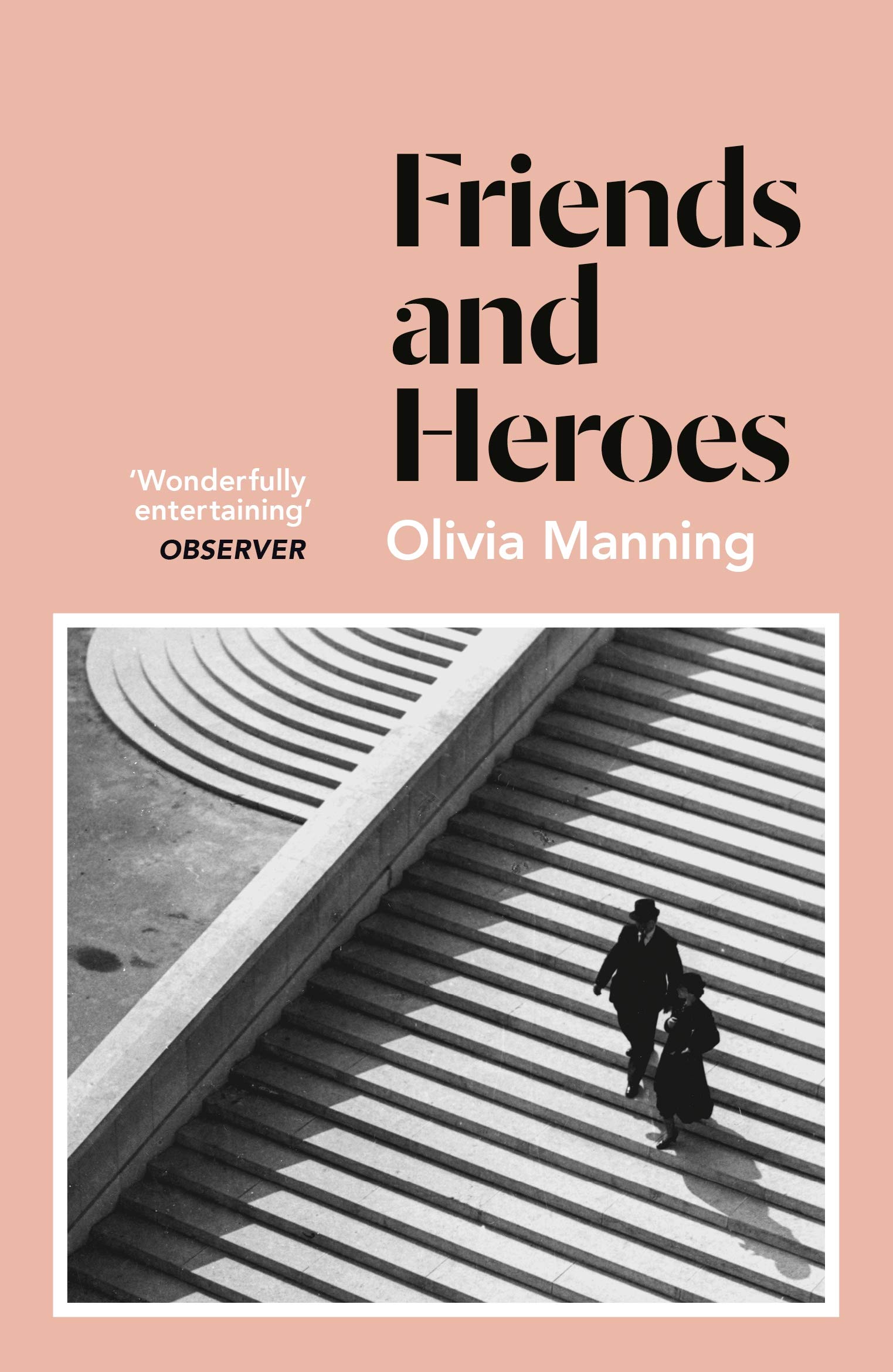 Friends And Heroes The Balkan Trilogy 3 by Olivia Manning (Paperback Book)