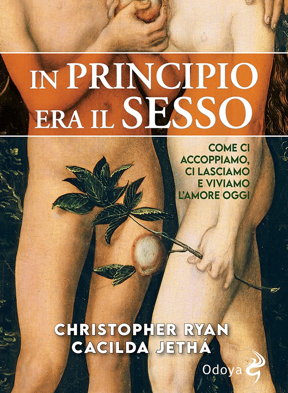 In Principio Era Il Sesso. Come Ci Accoppiamo, Ci Lasciamo E Viviamo L'amore Oggi - 4