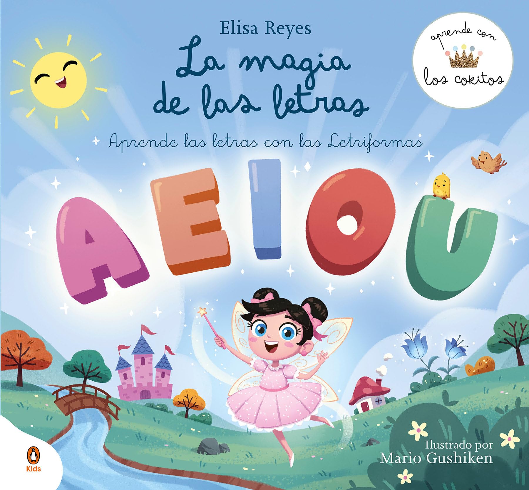 La magia de las letras (Aprende con los Cokitos 2): Aprende las letras con las Letriformas (Cuentos que cuentan)