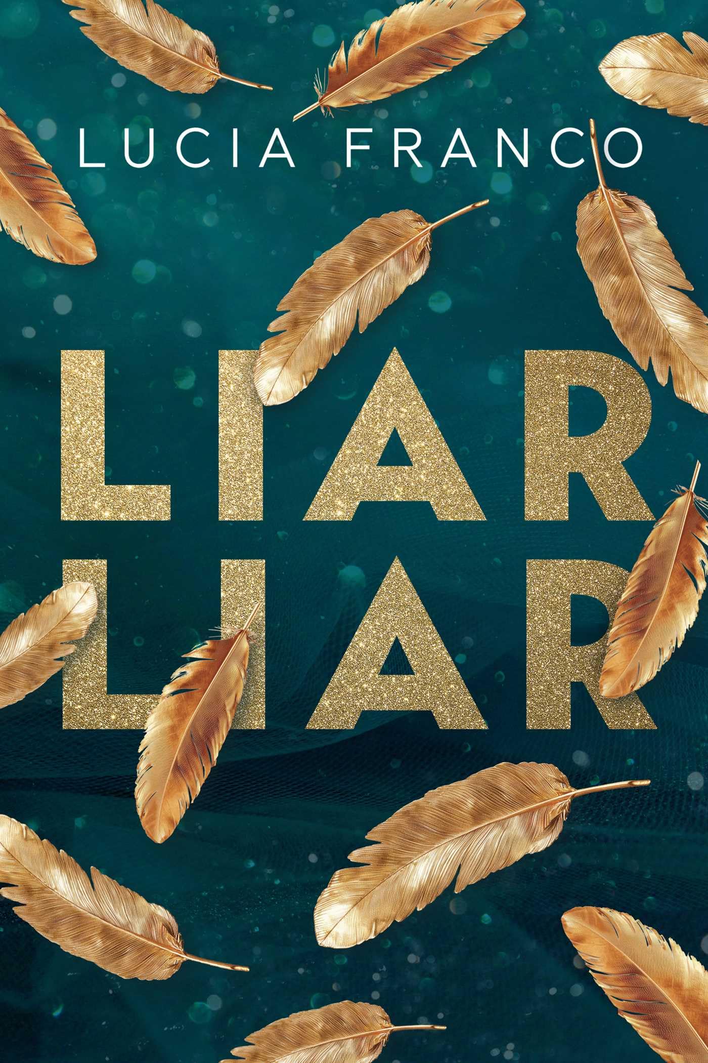 Liar Liar: 3 (Hush Hush)