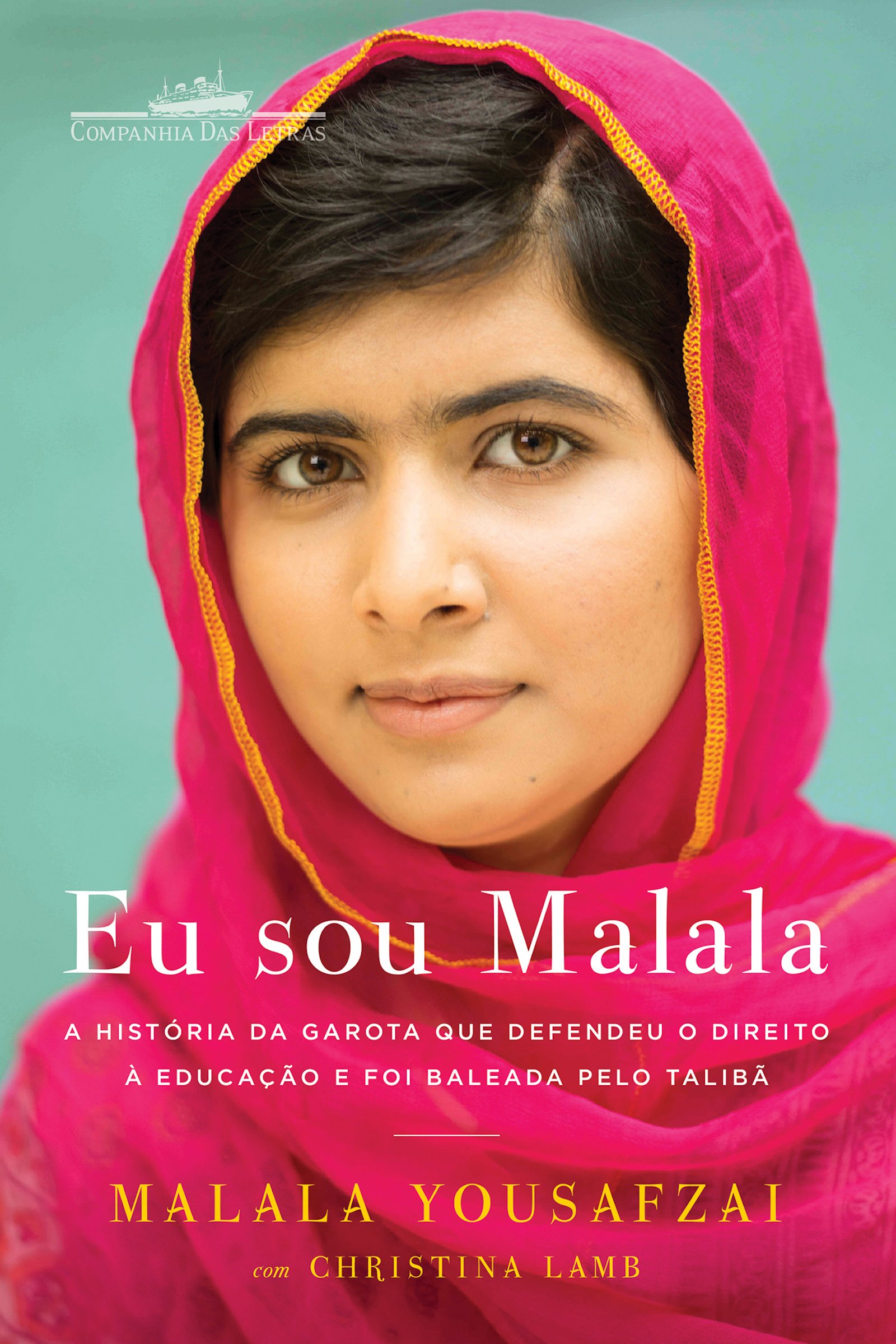 Eu sou Malala: A história da garota que defendeu o direito à educação e foi baleada pelo Talibã (Portuguese Edition)
