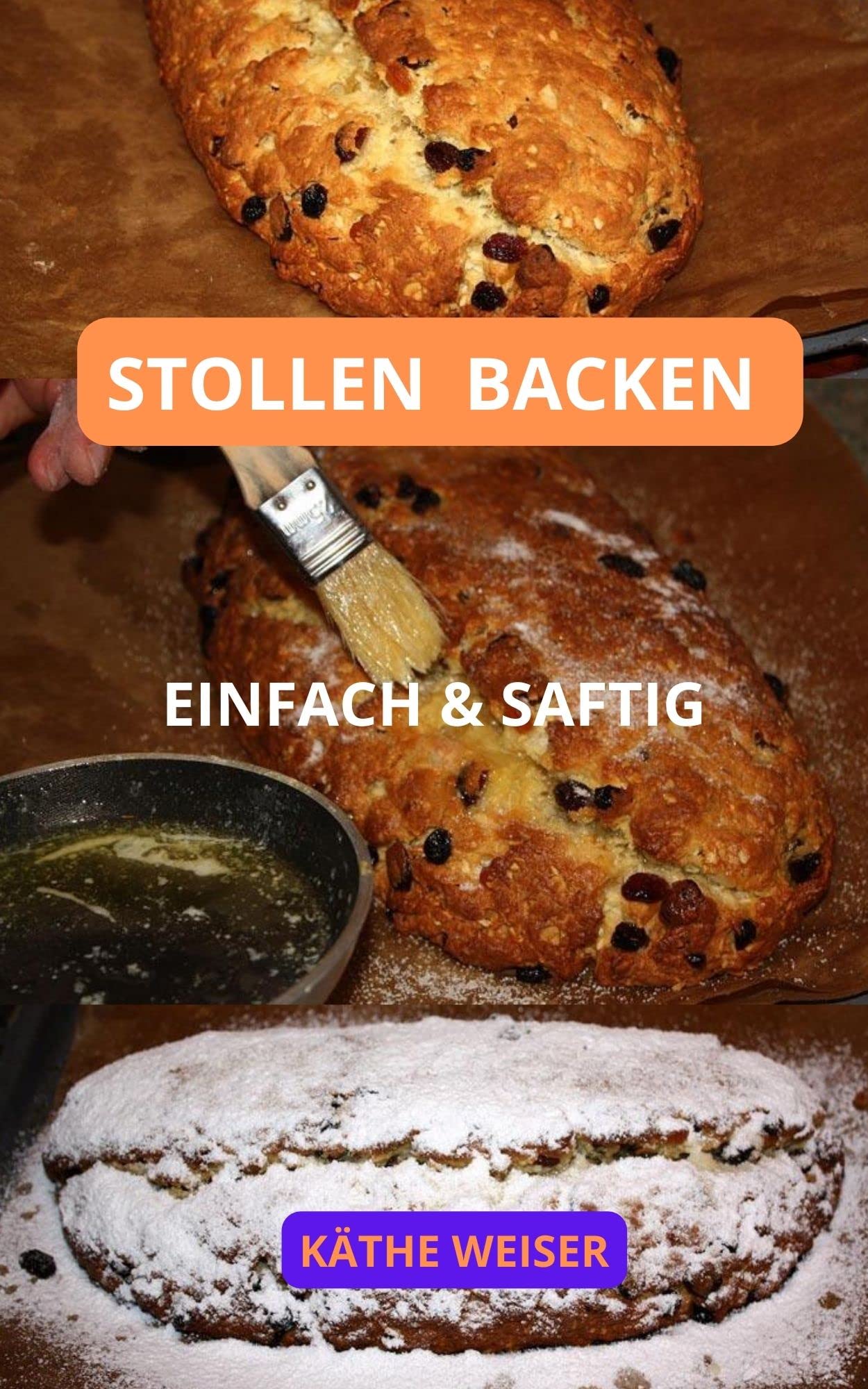Buy Stollen selber backen Einfach & Saftig Christstollen Rezept mit