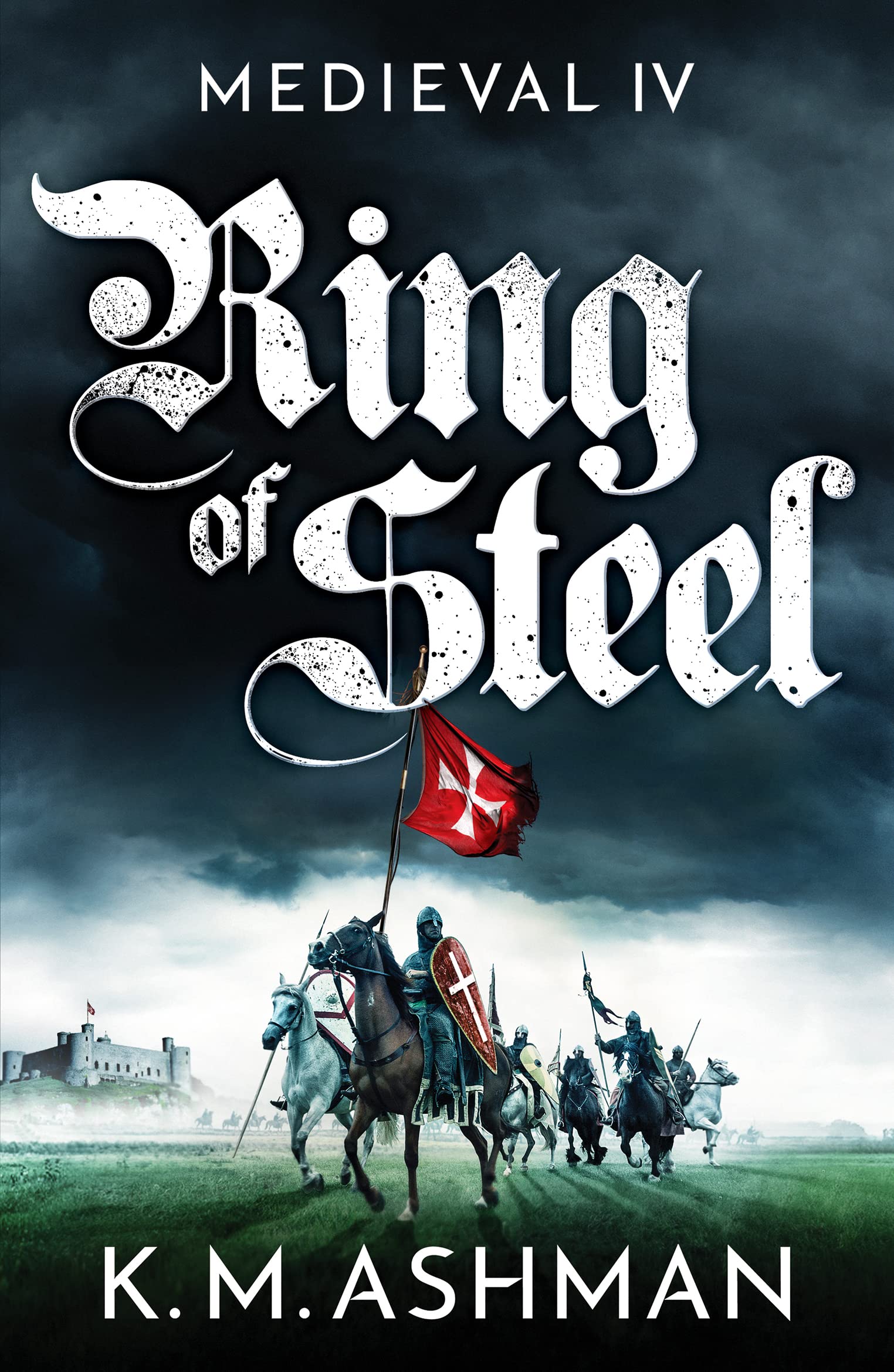 Medieval IV - Ring of Steel: 4 (Medieval Sagas, 4)
