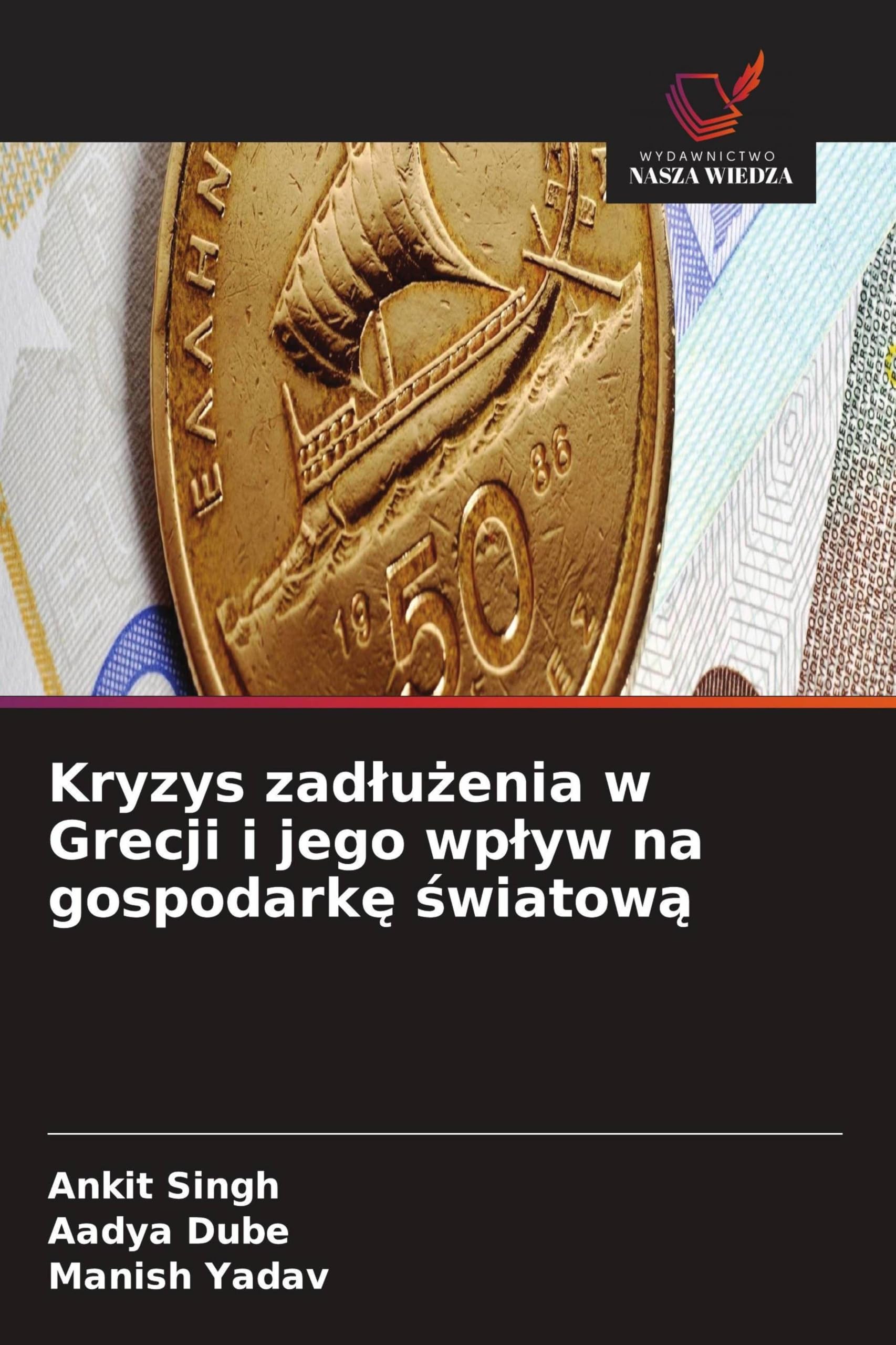 Kryzys zad¿u¿enia w Grecji i jego wp¿yw na gospodark¿ ¿wiatow¿