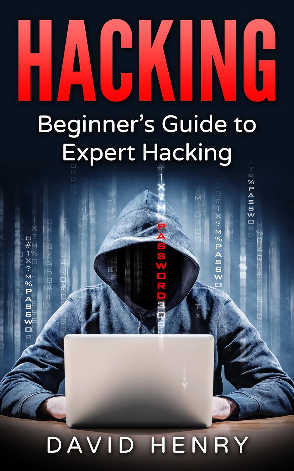 Hacking: Beginner's Guide to Expert Hacking eBook : Henry, David ...