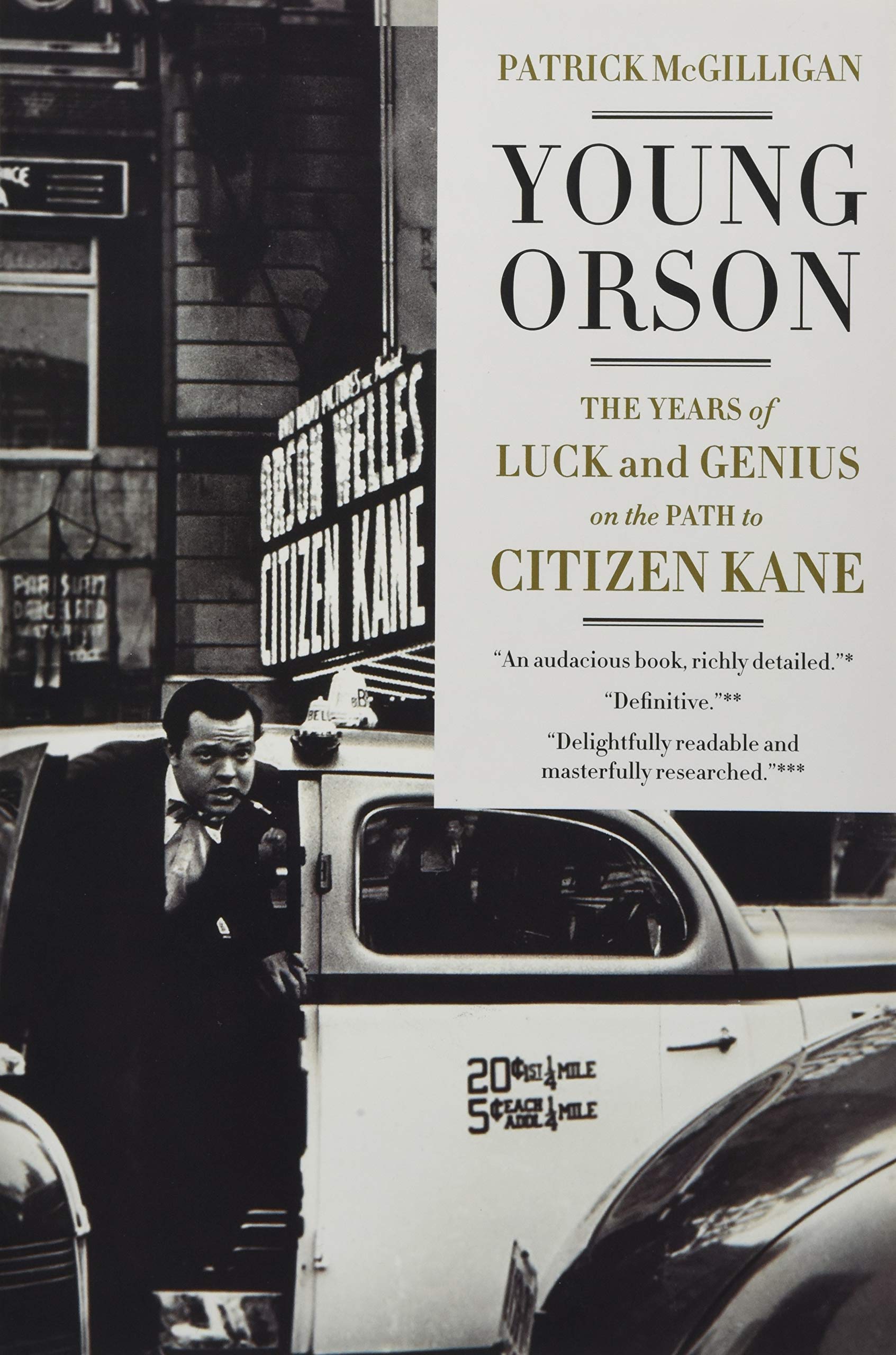 Young Orson: The Years of Luck and Genius on the Path to Citizen Kane – An Eye-Opening Biography of the Misunderstood Theater Artist