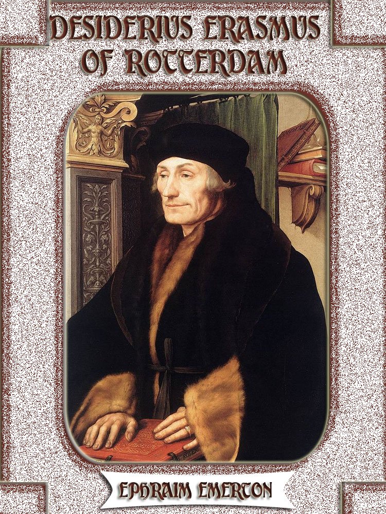 Desiderius Erasmus of Rotterdam (Illustrated)