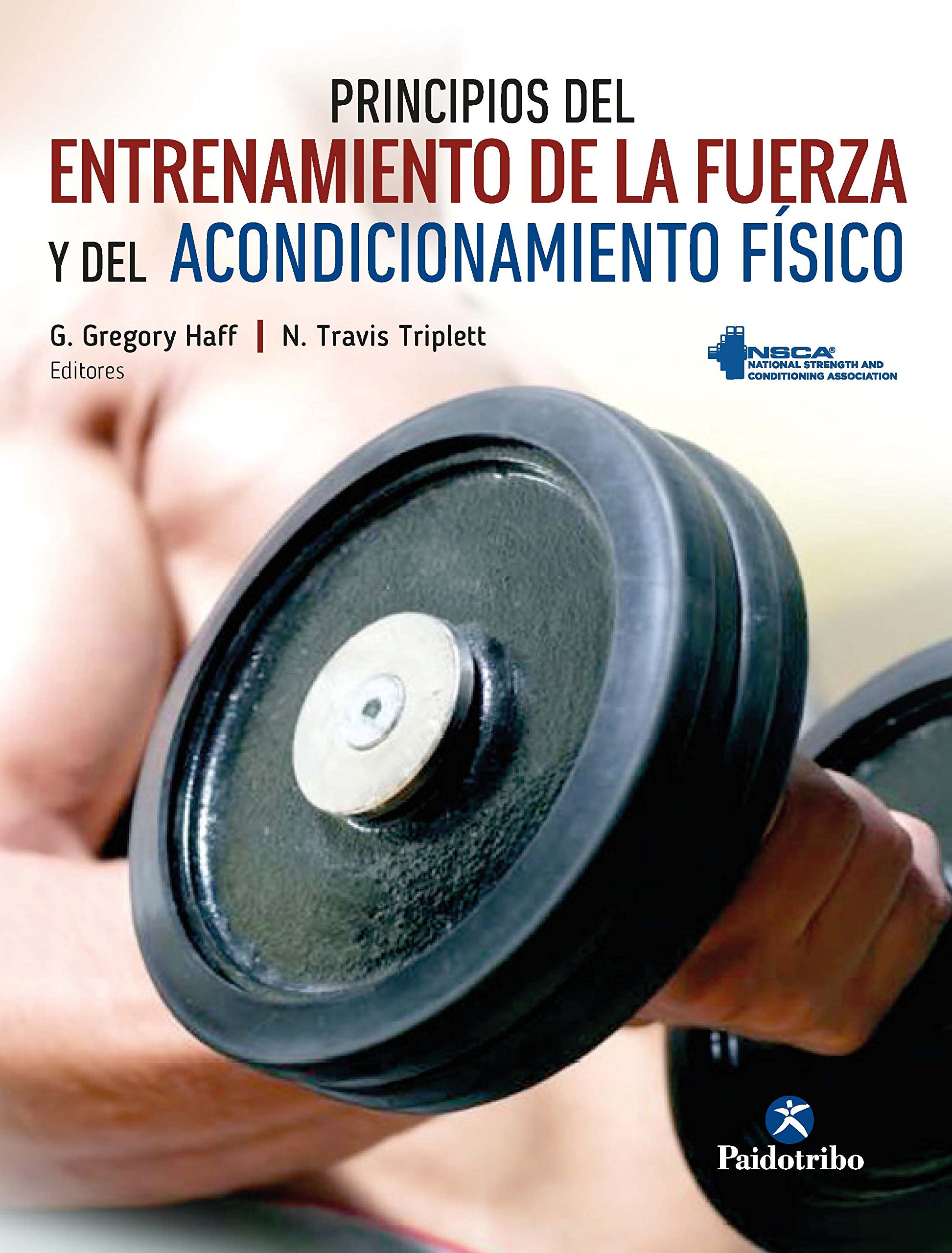 Principios del entrenamiento de la fuerza y del acondicionamiento físico NSCA (Color) (Entrenamiento deportivo)