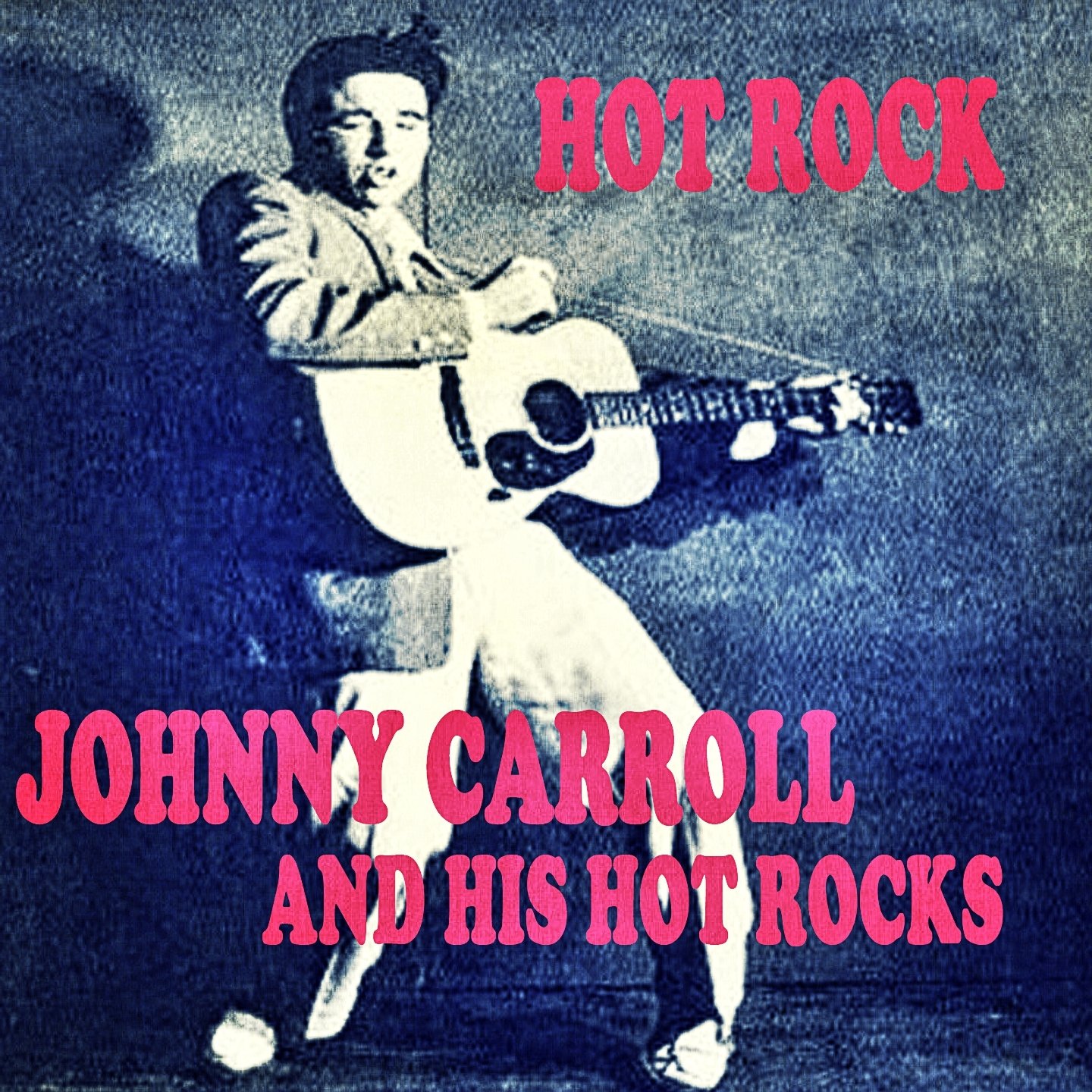 Johnny Carroll & His Hot Rocks