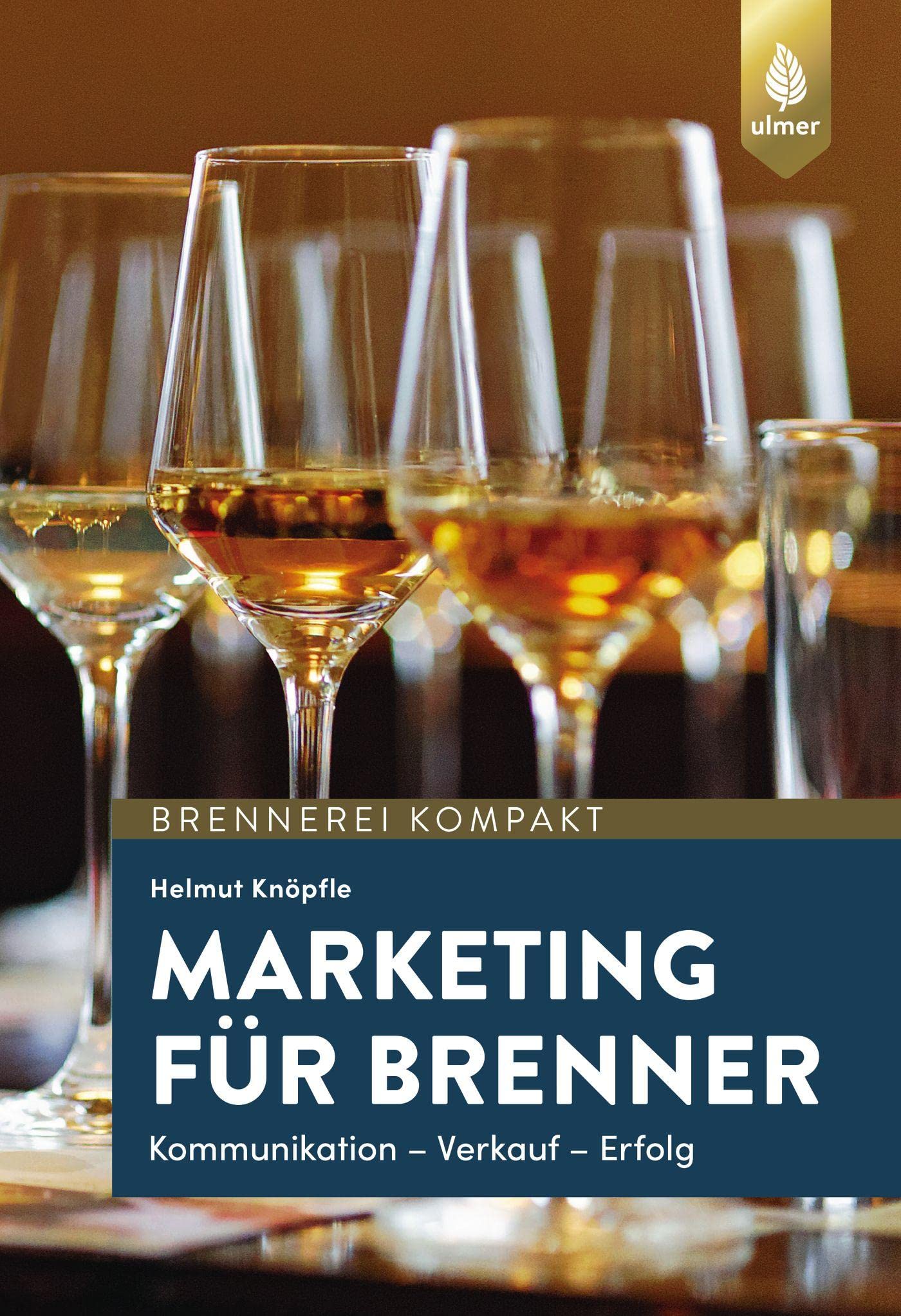 Marketing für Brenner: Kommunikation, Verkauf, Erfolg