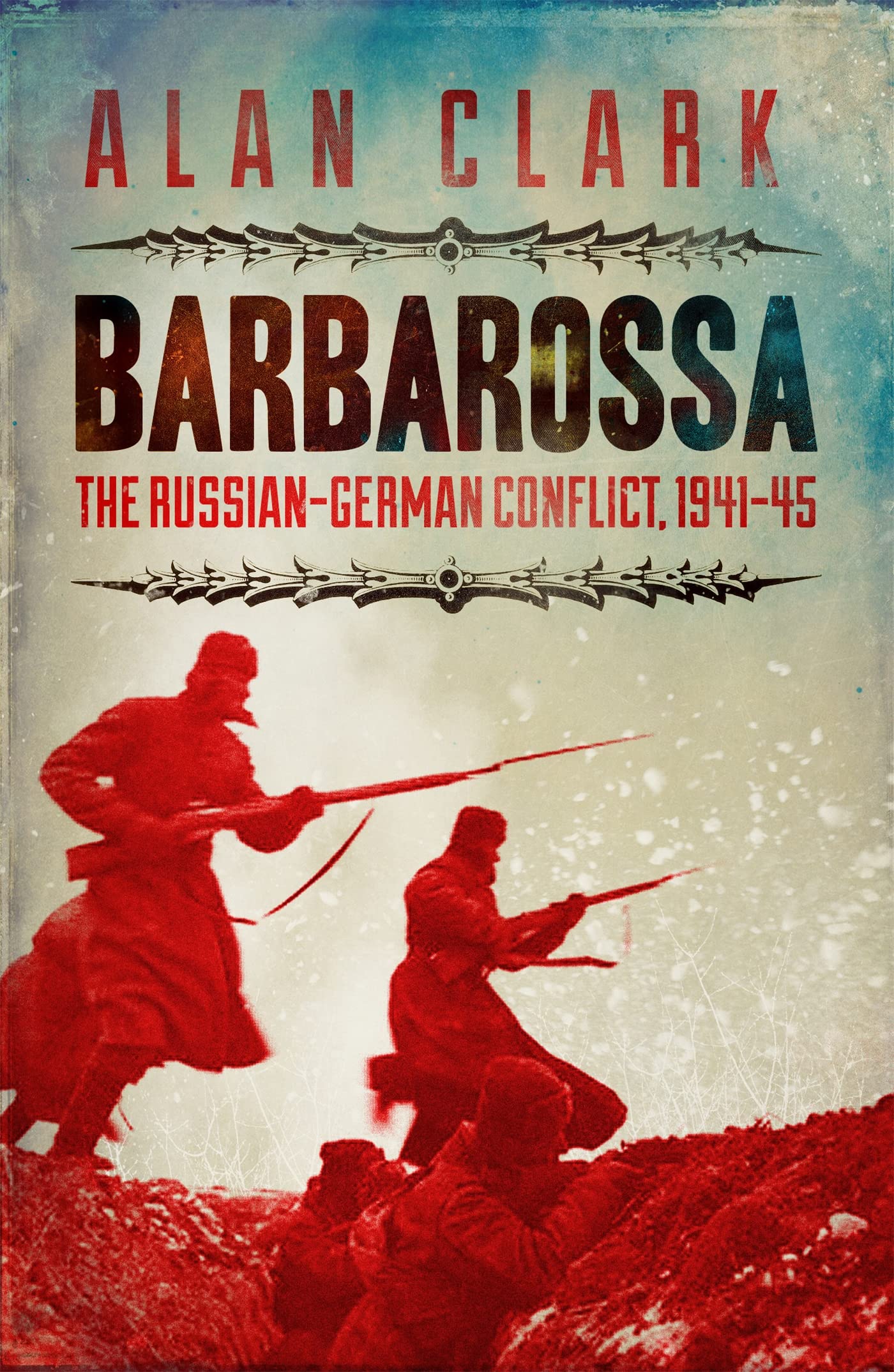 Barbarossa: The Russian German Conflict (W&N Military)