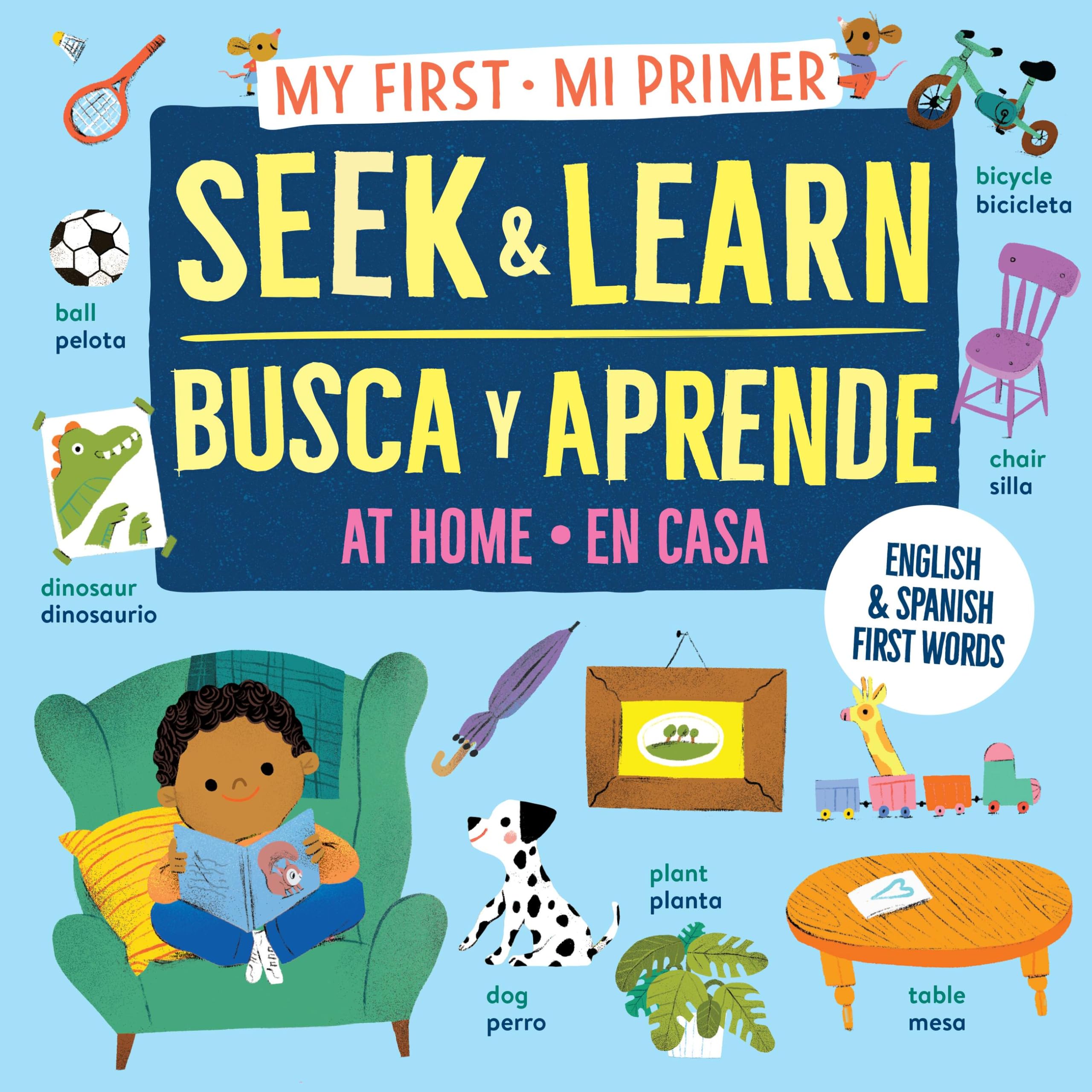 My First Seek and Learn: At Home / Mi primer busca y aprende: en casa: English & Spanish First Words / Primeras palabras en inglés y español