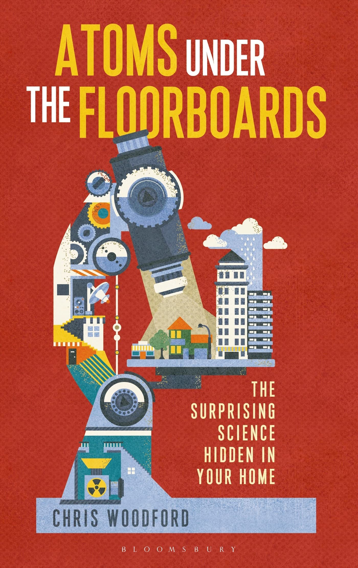 Buy Atoms Under the Floorboards: The Surprising Science Hidden in Your Home โ BookShops.in