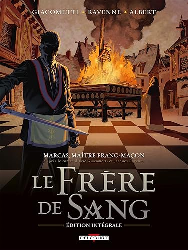 Marcas, maître franc-maçon. Le Frère de sang - intégrale