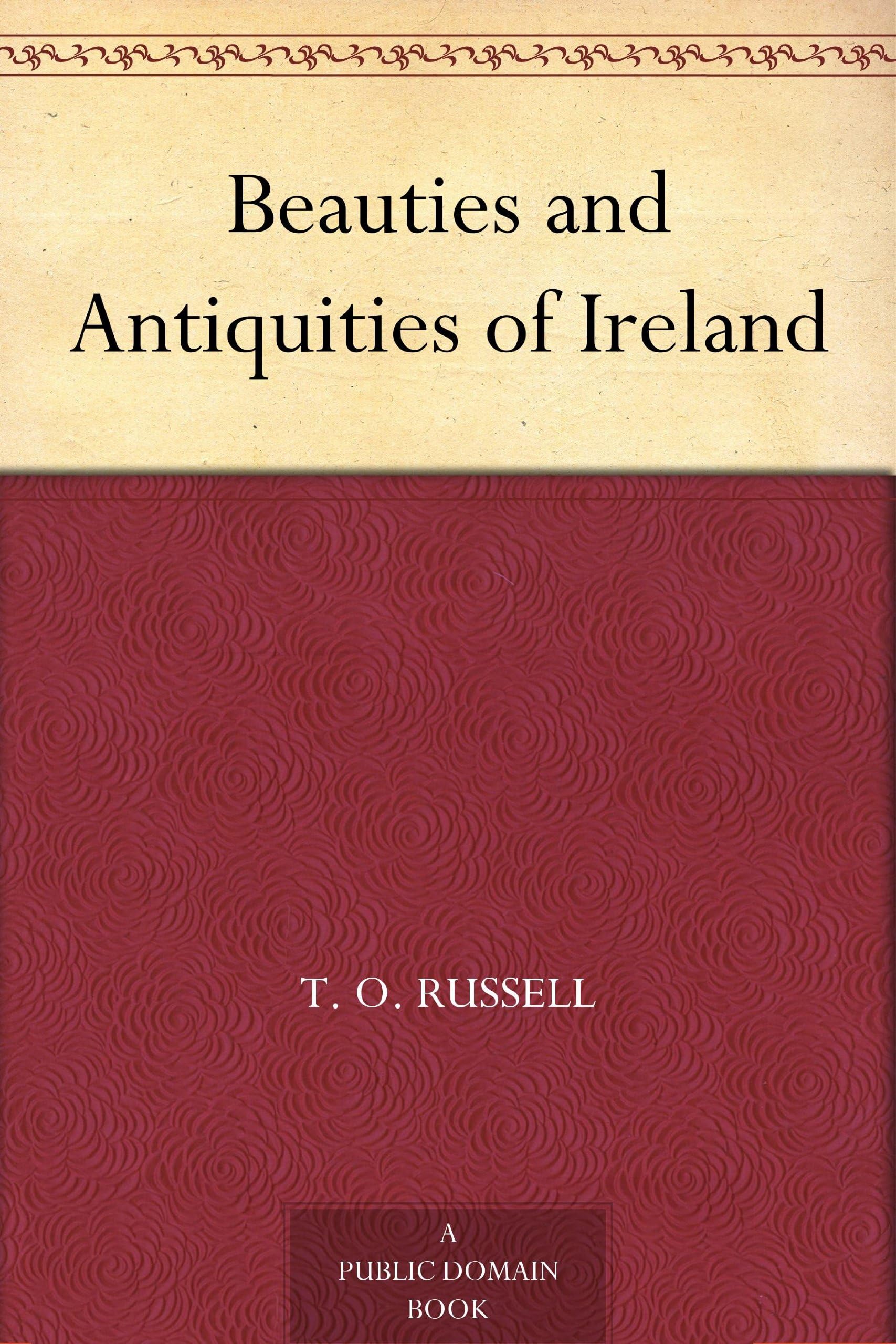 Beauties and Antiquities of Ireland