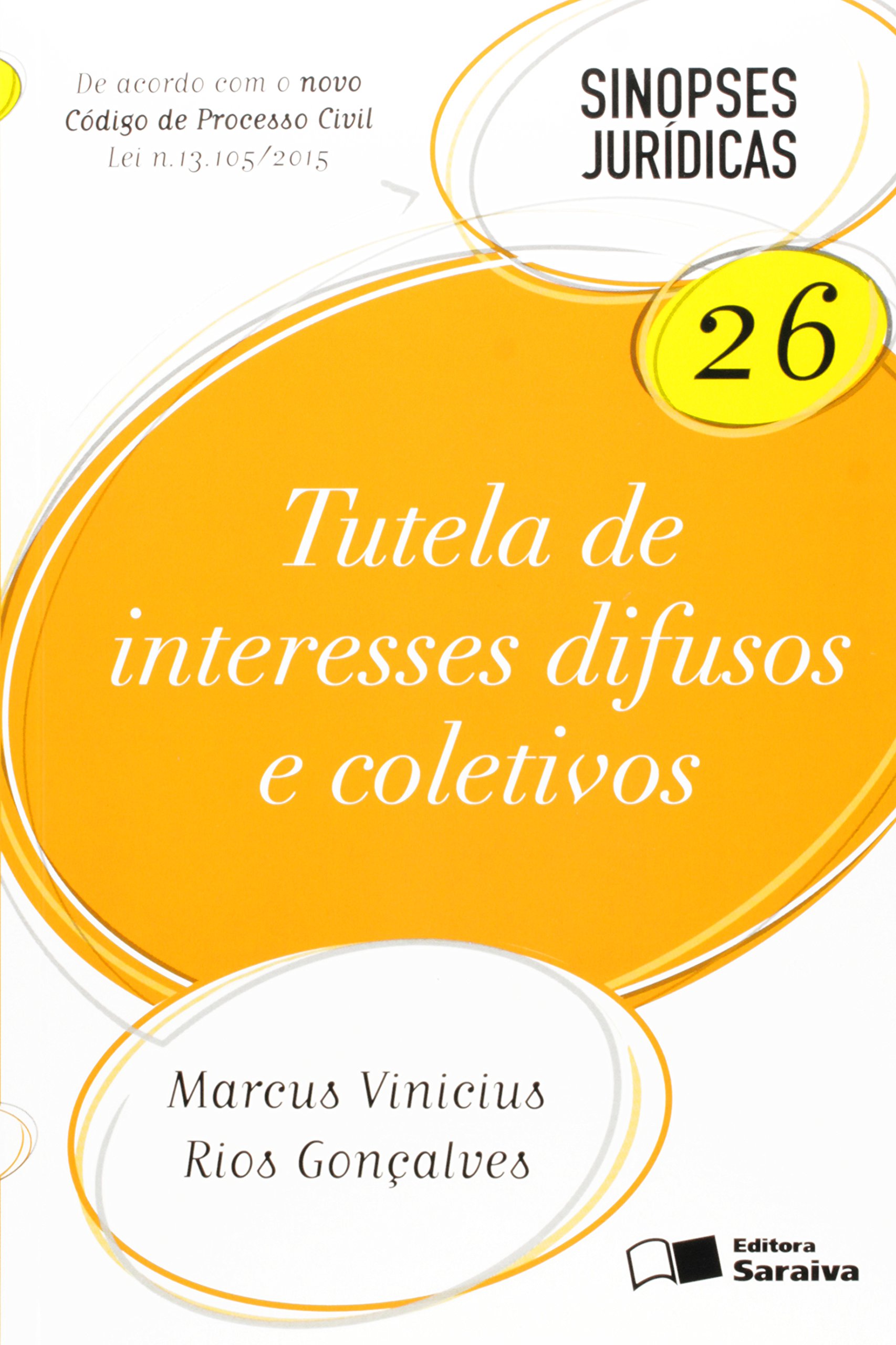 Tutela de Interesses Difusos e Coletivos - Vol.26 - Coleao Sinopses Jur’dicas