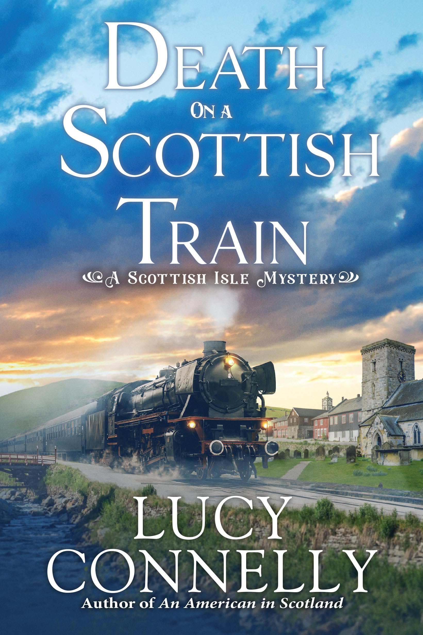Death on a Scottish Train: A Scottish Isle Mystery: 4