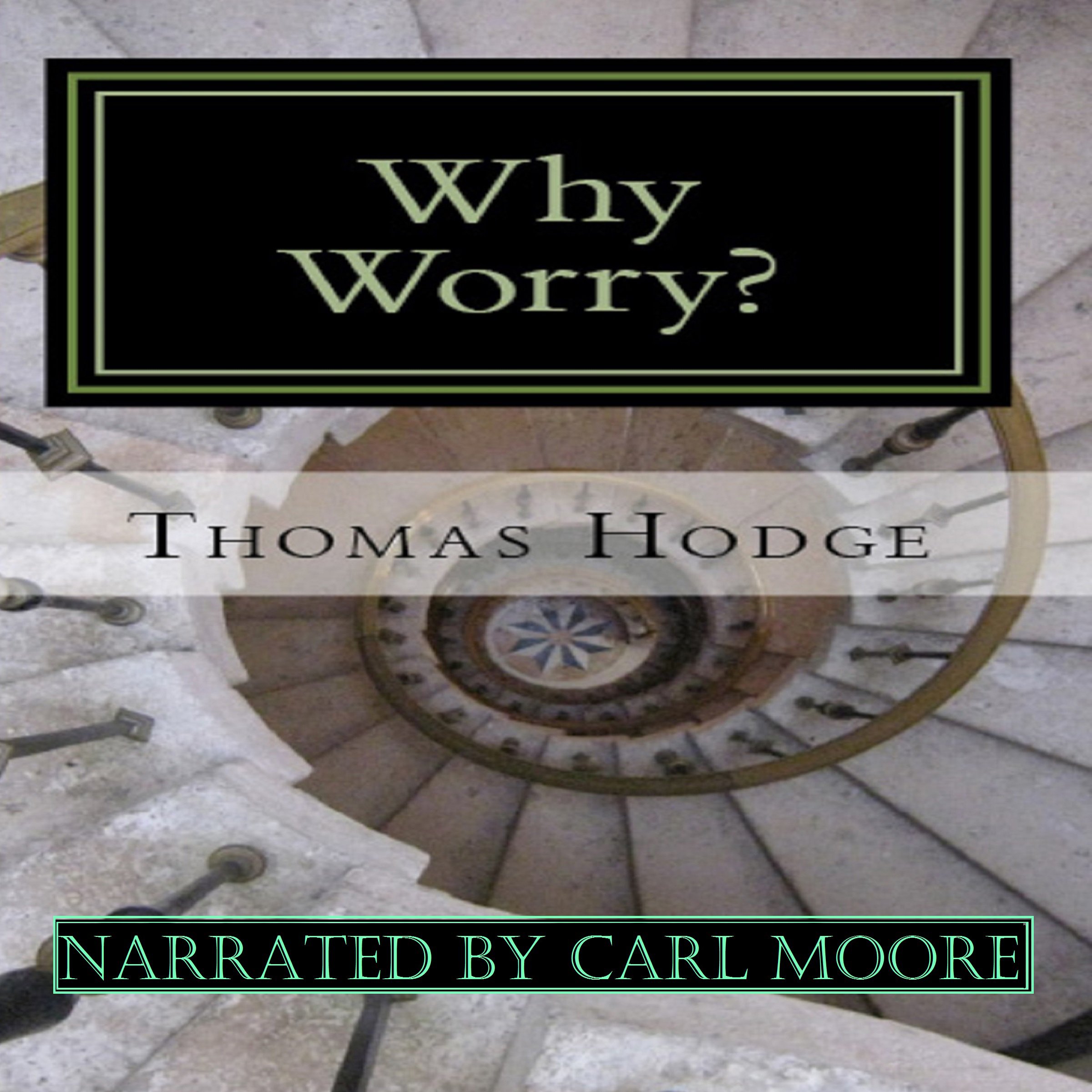 Cover art for Why Worry?: A History of Anxiety Treatments