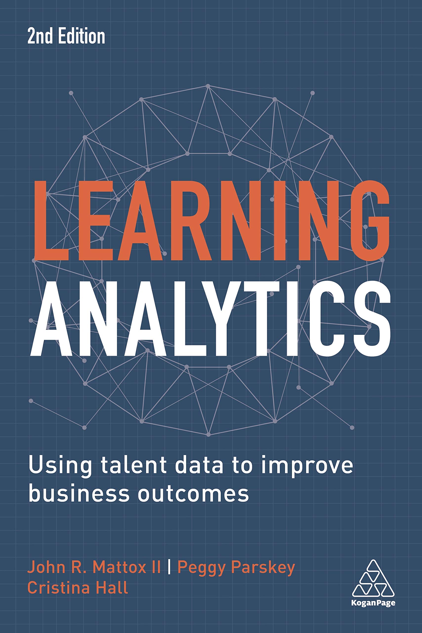 Learning Analytics: Using Talent Data to Improve Business Outcomes