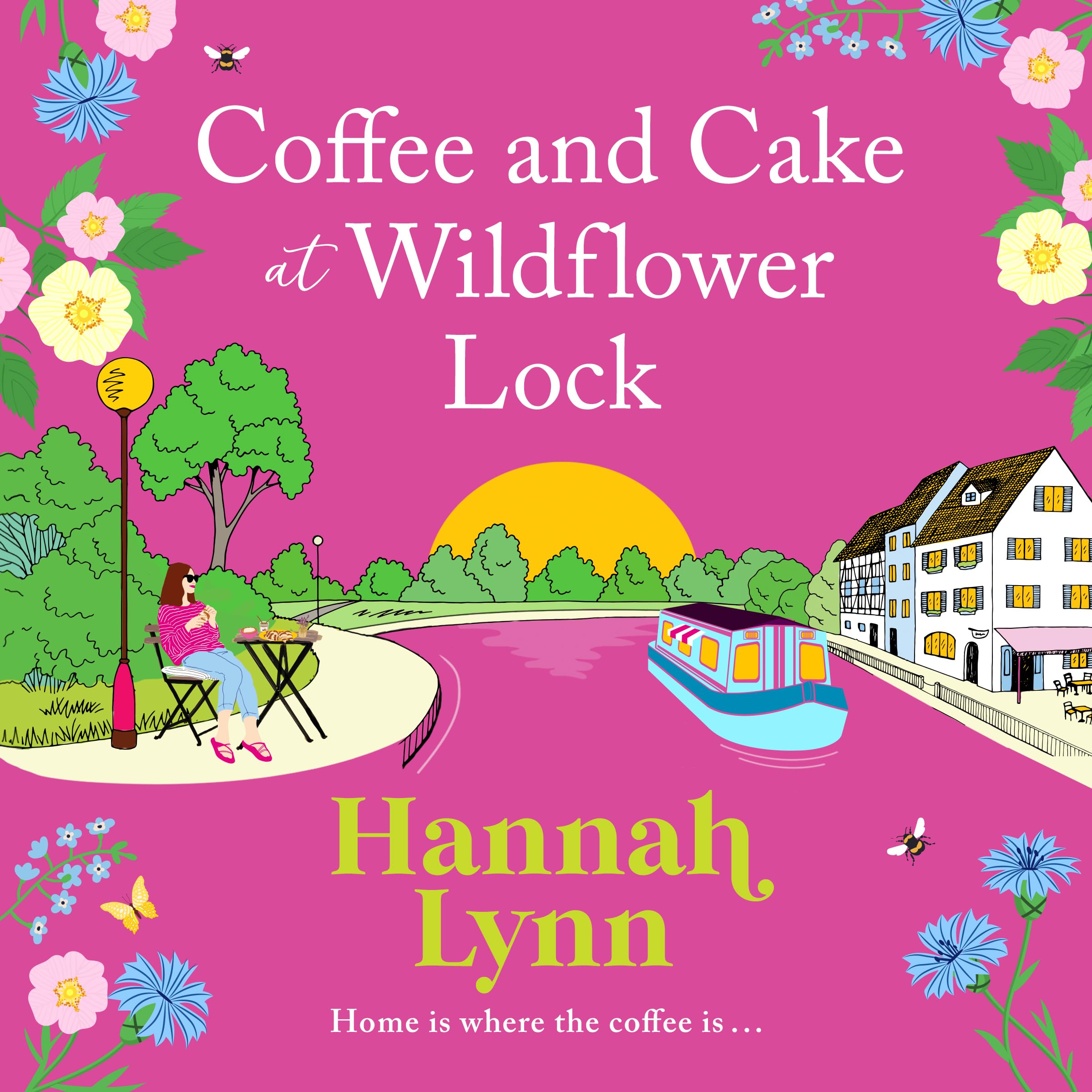 Buy Coffee and Cake at Wildflower Lock: A beautiful, uplifting romantic read from Hannah Lynn (The Wildflower Lock Series, 2) — BookShops.in