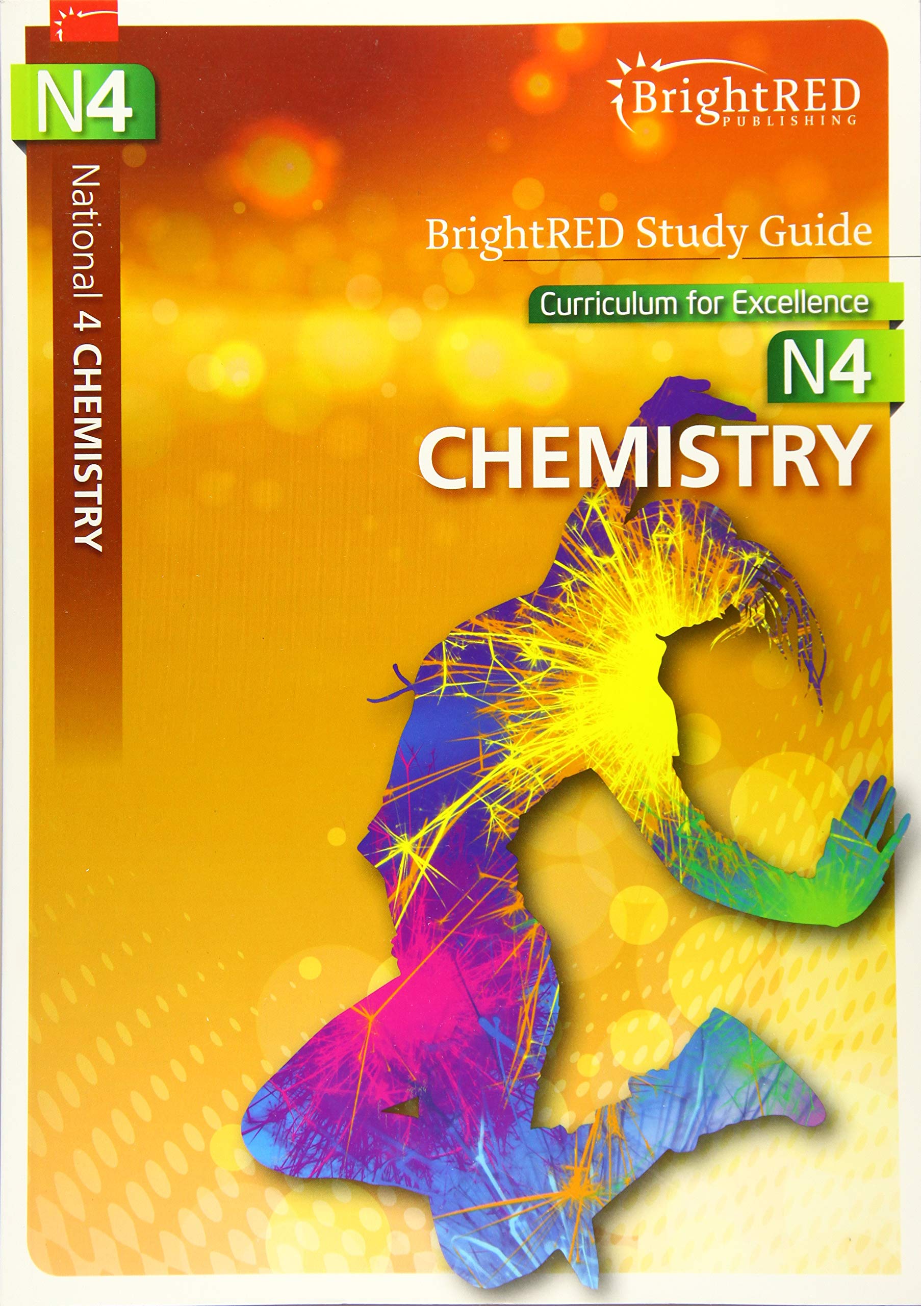 National 4 Chemistry: Key skills and learning (Bright Red Study Guides)