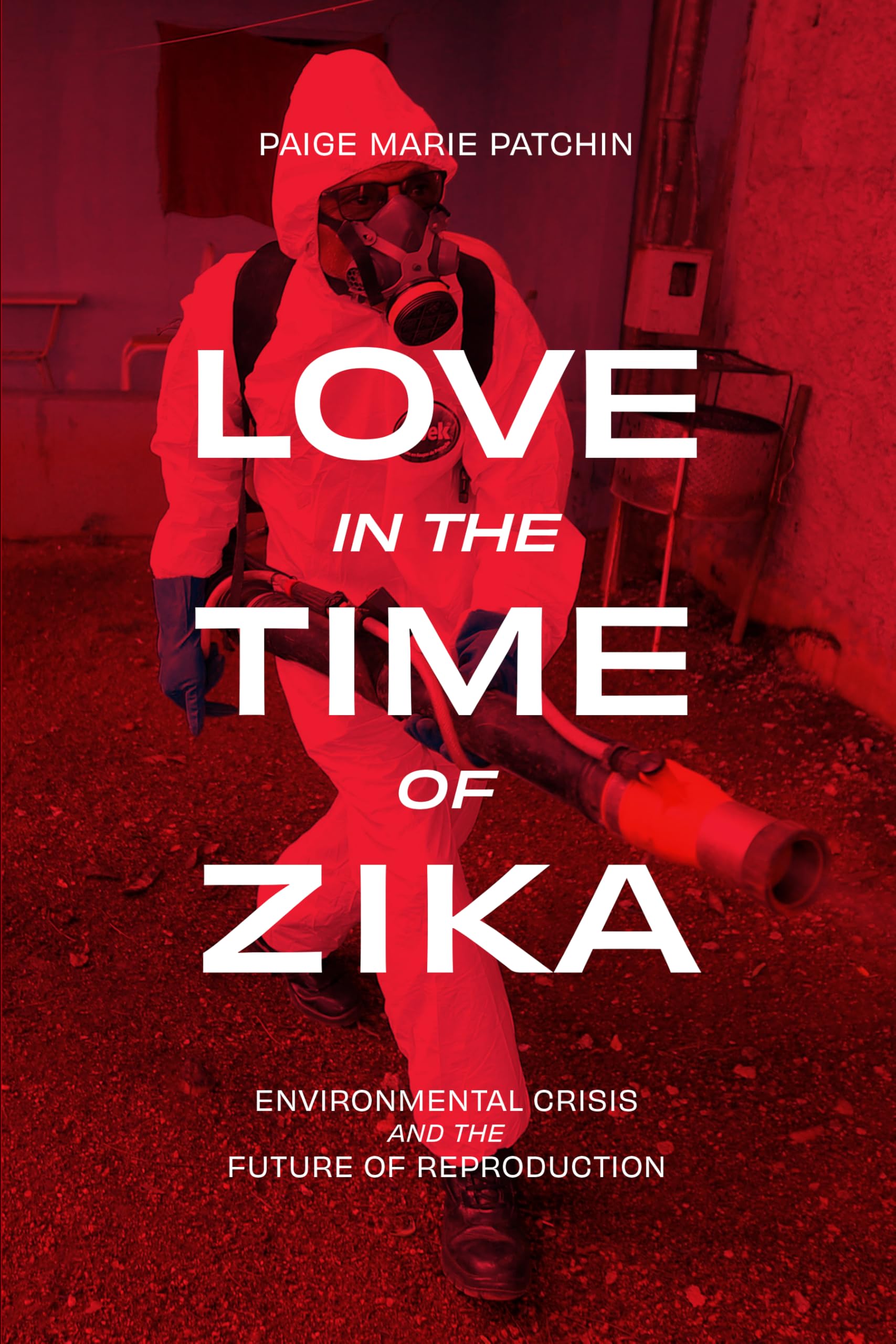 Love in the Time of Zika: Environmental Crisis and the Future of Reproduction