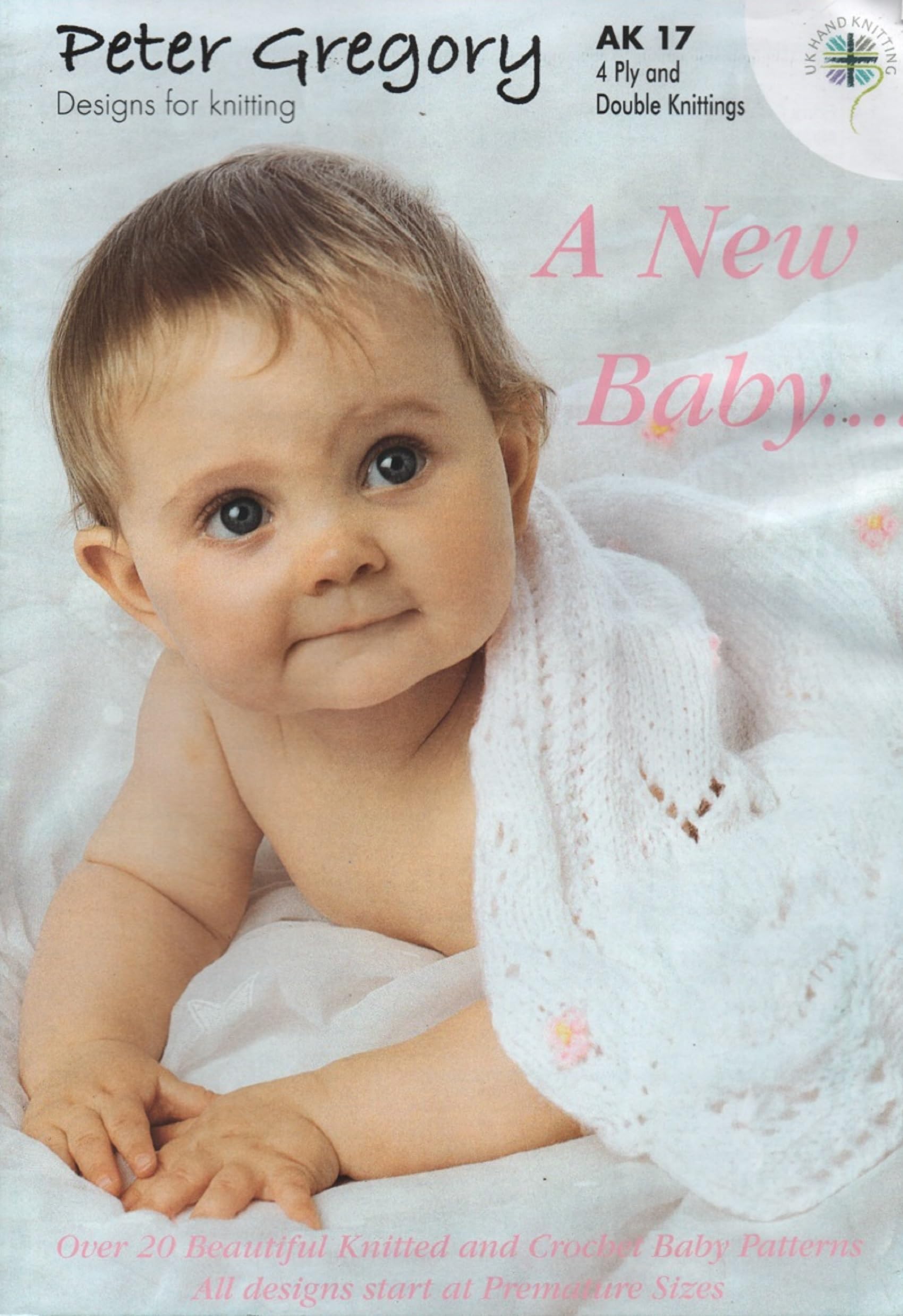 Peter Gregory Knitting & Crochet Pattern Booklet A New Baby Outfits AK17, Multi