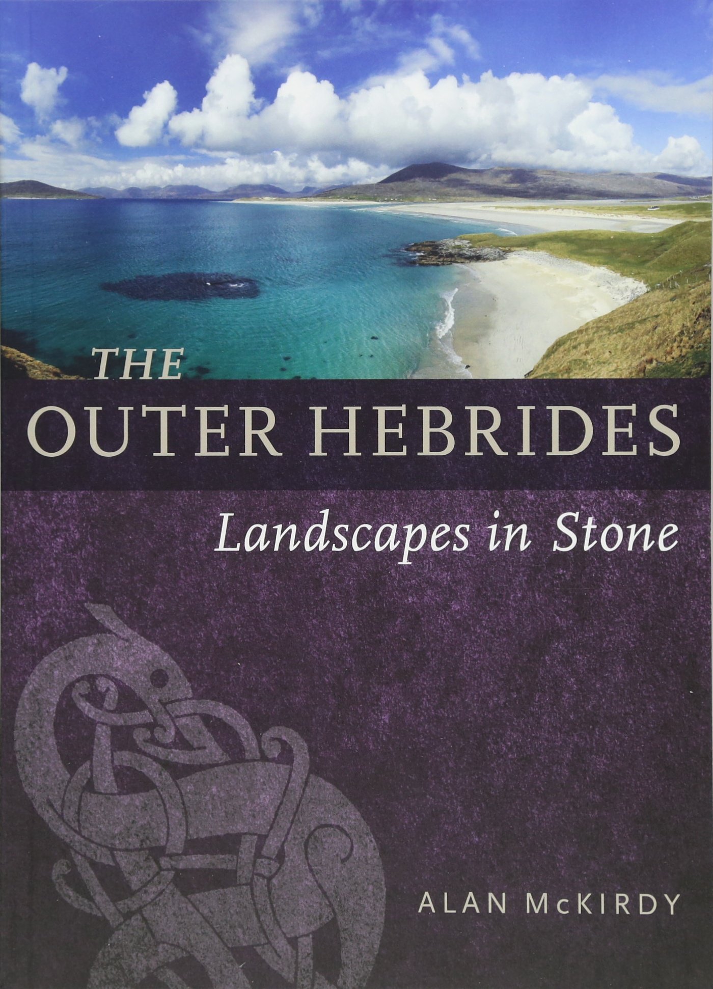 The Outer Hebrides : Landscapes in Stone