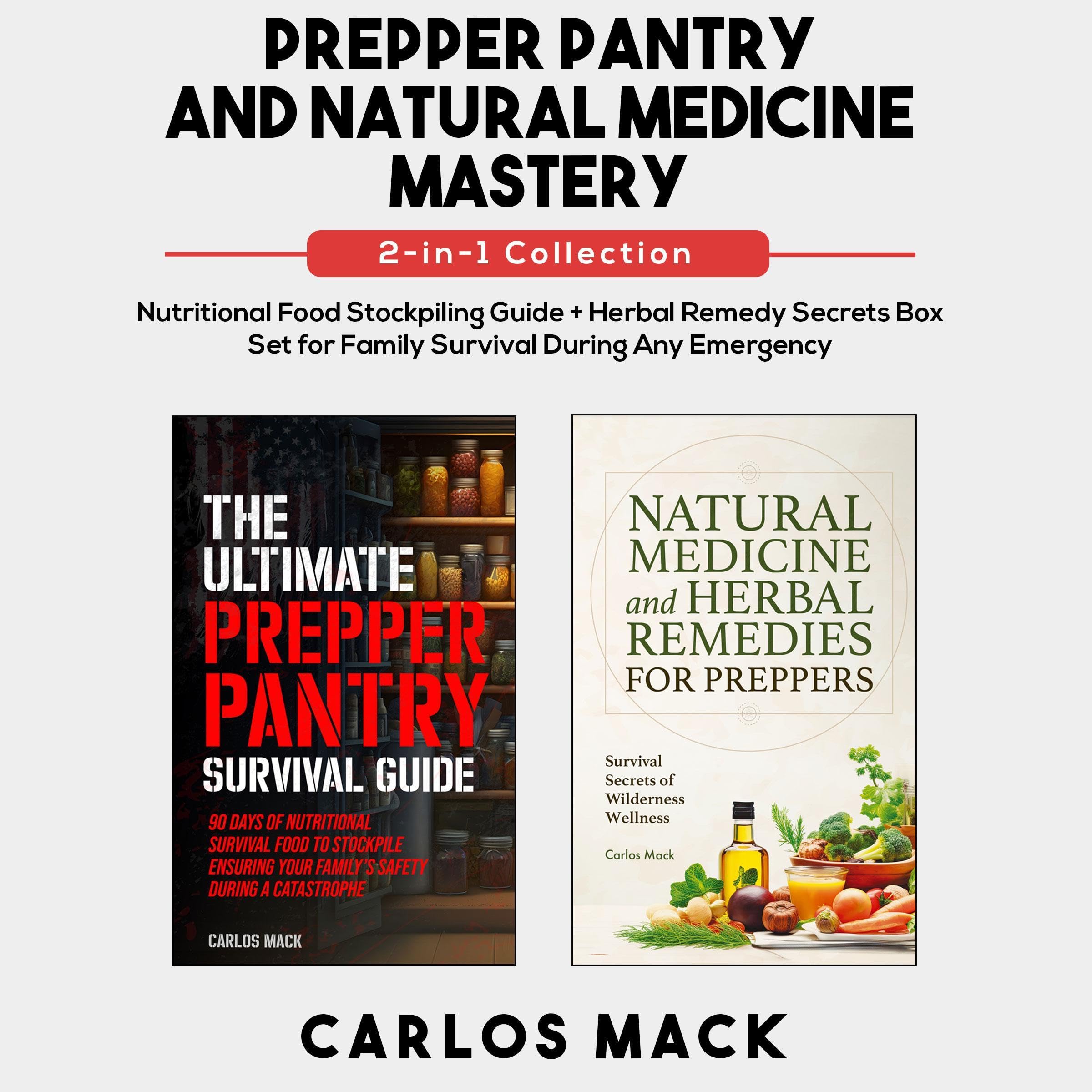 Cover art for Prepper Pantry and Natural Medicine Mastery (2-in-1 Collection)