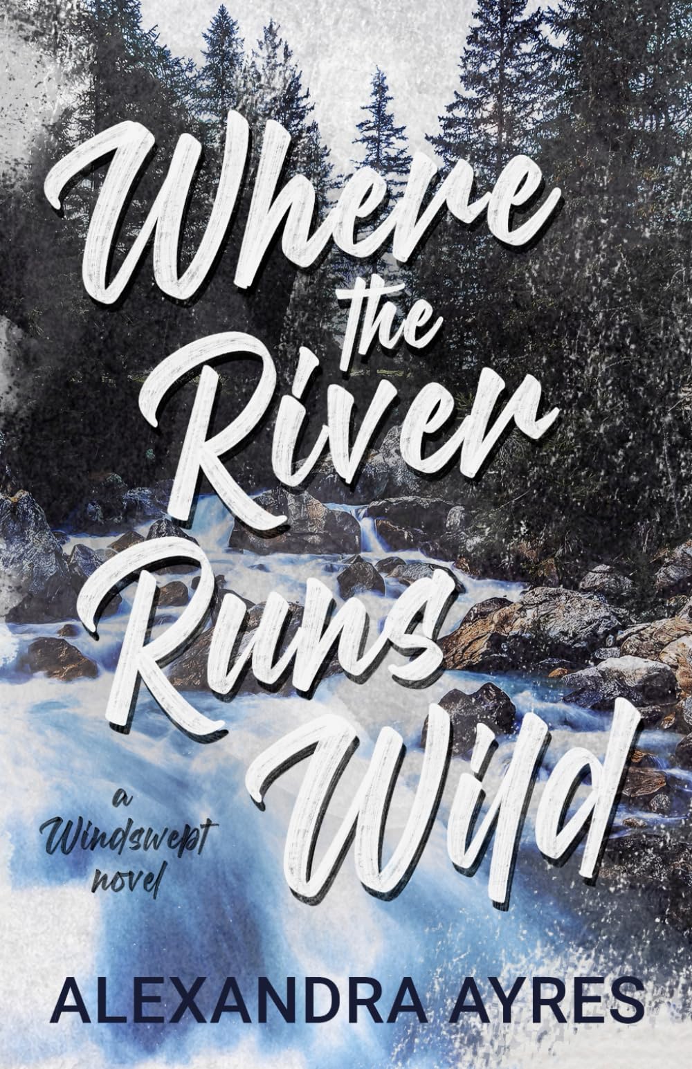 Where the River Runs Wild (Windswept)