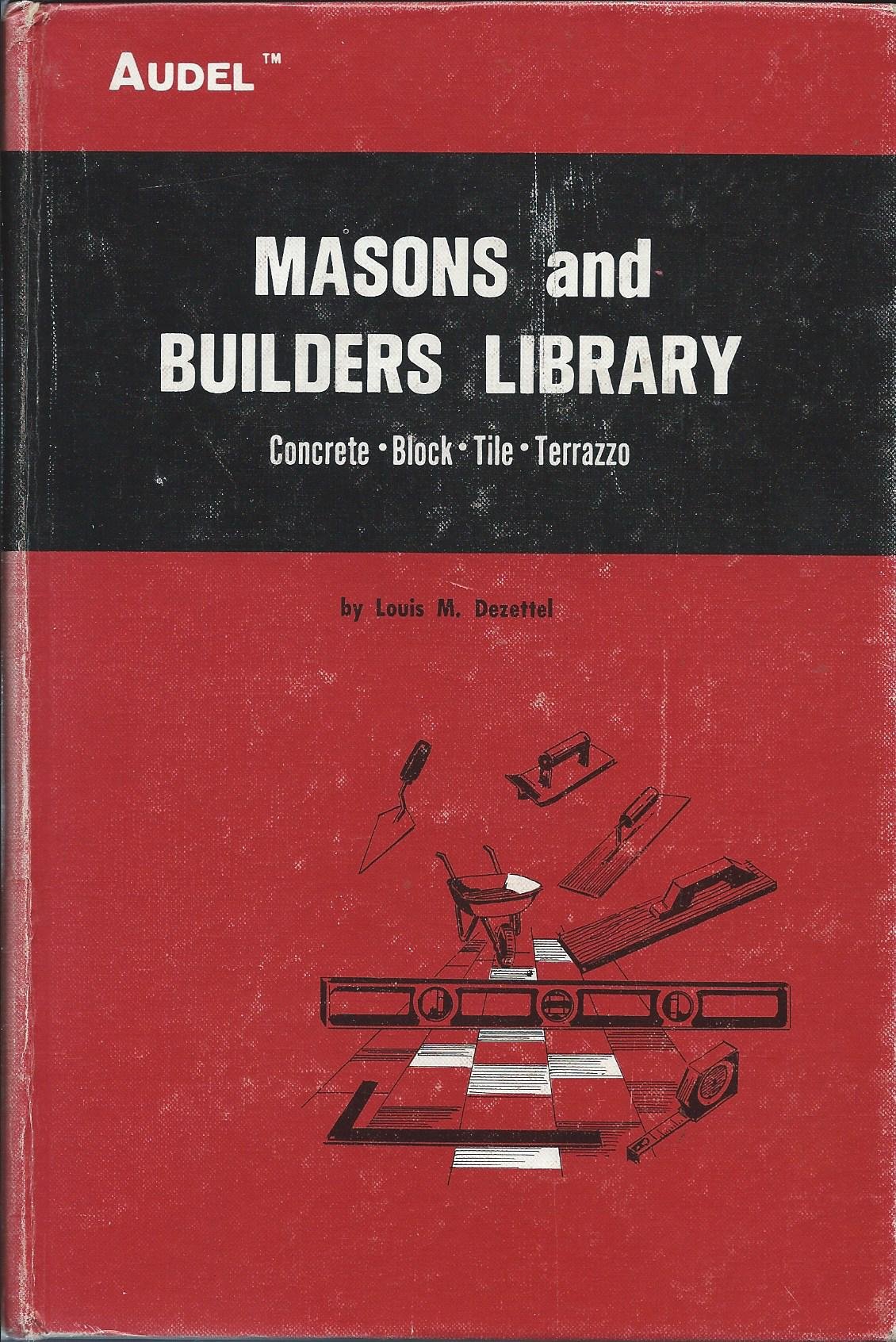 Audel Masons and Builders Library, Vol. 1: Concrete, Block, Tile, Terrazzo