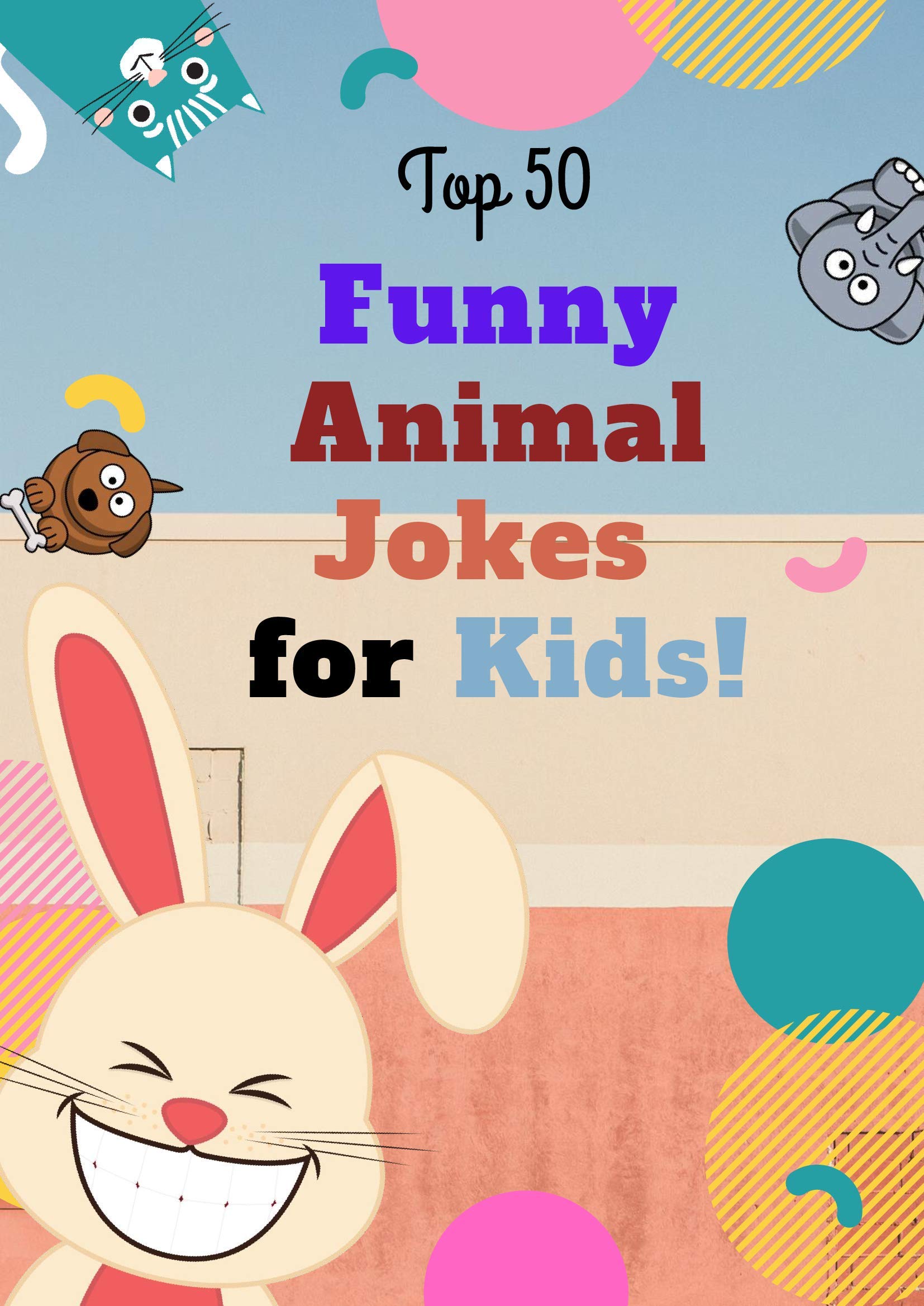 Buy Top 50 Funny Animal Jokes for Kids! Silly Jokes, Kids Jokes