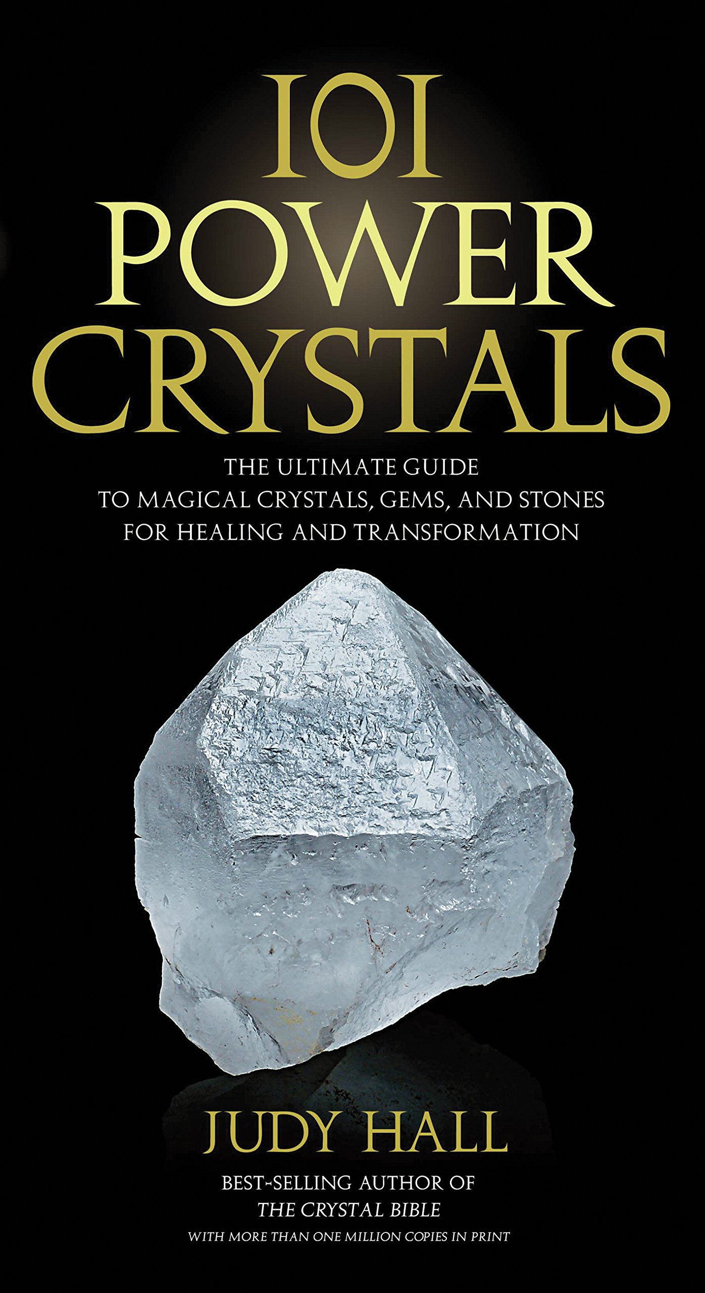 Buy 101 Power Crystals: The Ultimate Guide to Magical Crystals, Gems, and Stones for Healing and Transformation — BookShops.in