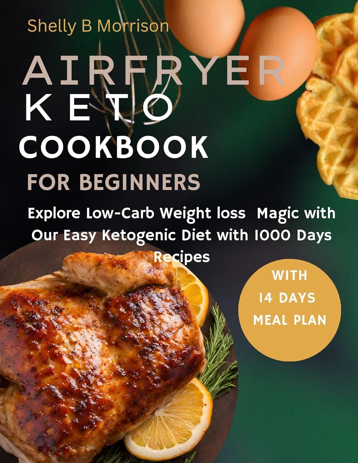 AIRFRYER KETO COOKBOOK FOR BEGINNERS Explore LowCarb