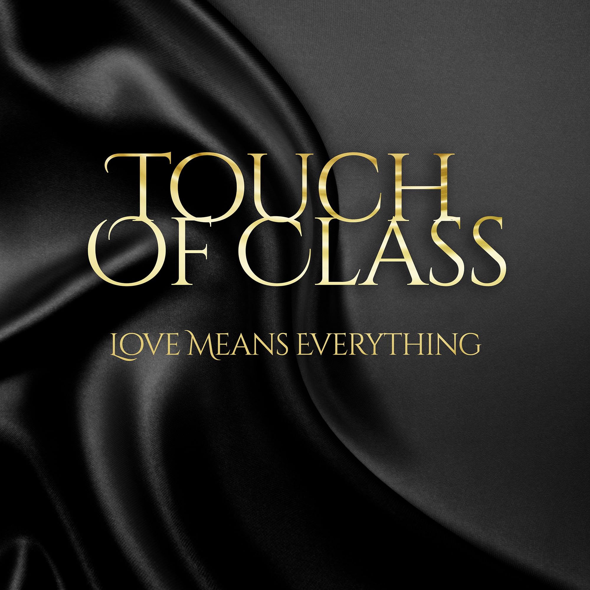 TOUCH OF CLASS - Love Means Everything (reissue) - CD