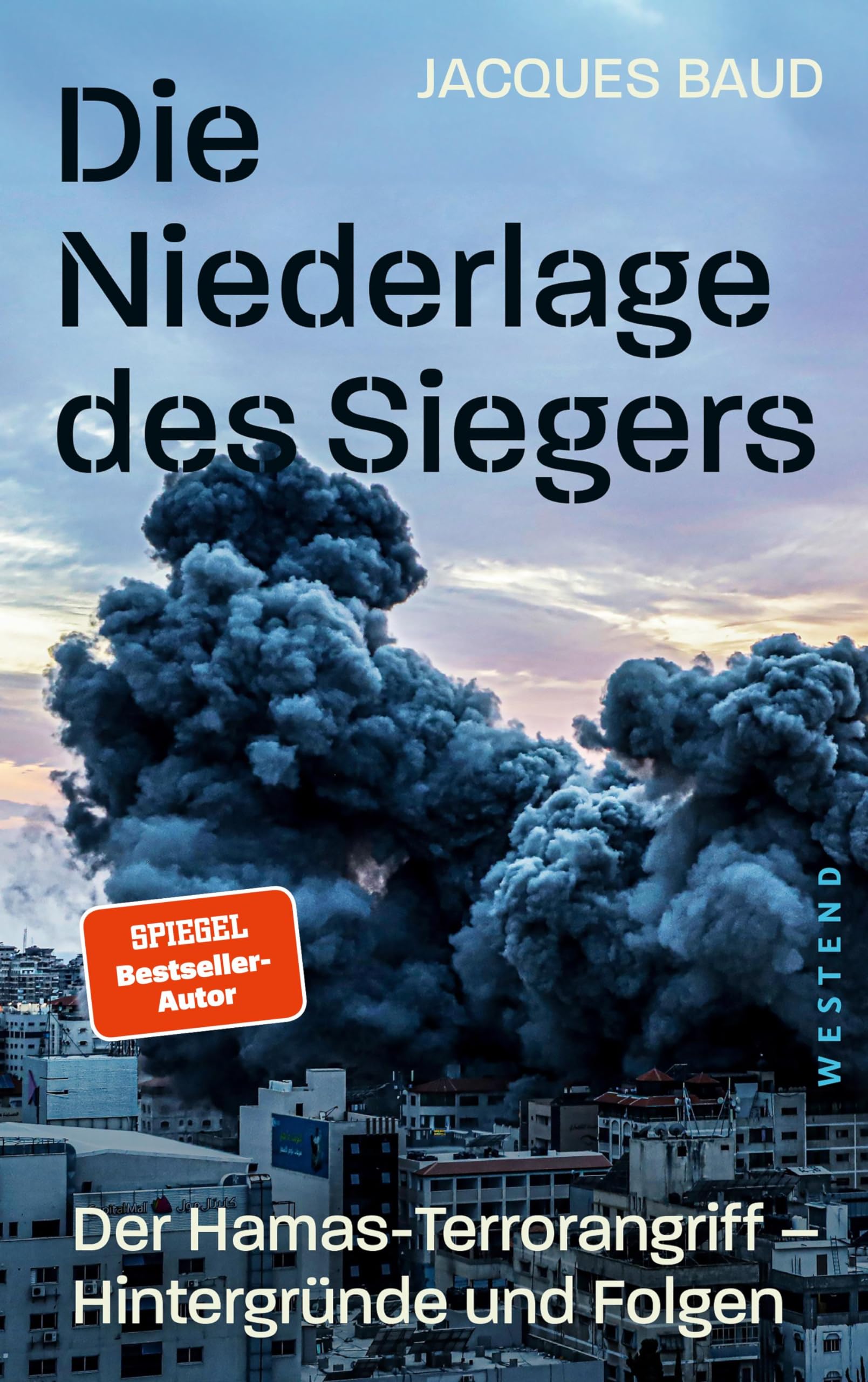 Die Niederlage des Siegers: Der Hamas-Angriff - Hintergründe und Folgen
