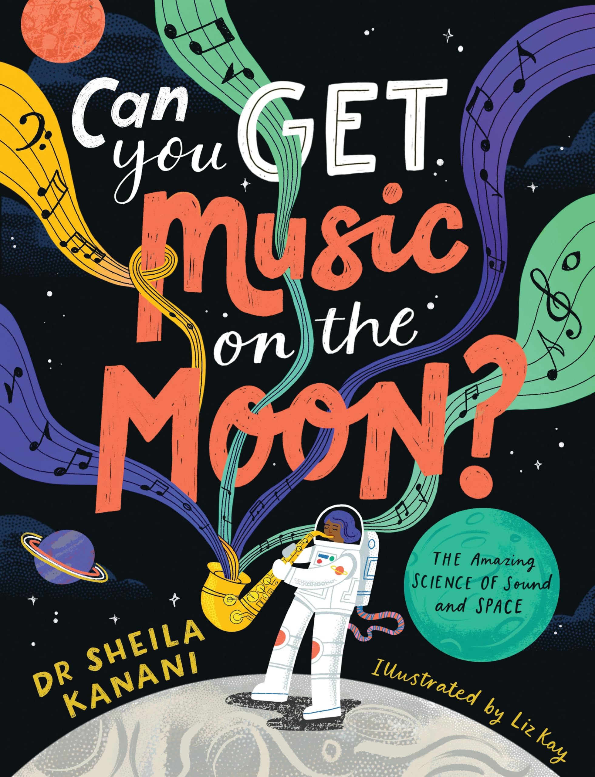 Can You Get Music on the Moon? by Sheila Kanani, Liz Kay - 9780241522165