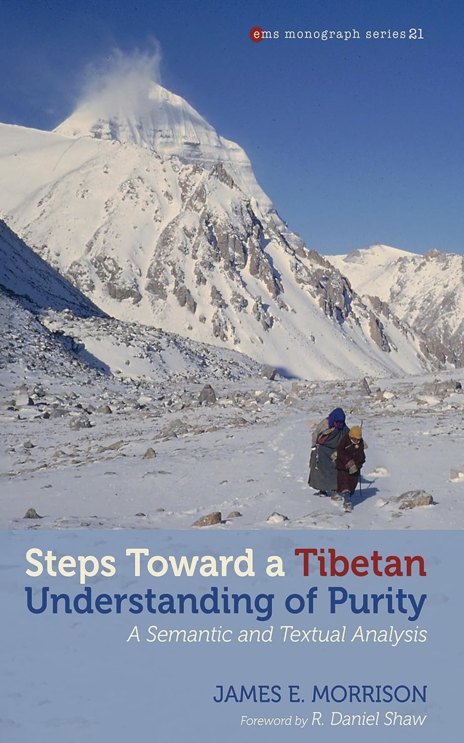 Steps toward a Tibetan Understanding of Purity: A Semantic and Textual Analysis (Evangelical Missiological Society Monograph Series)      Kindle Edition