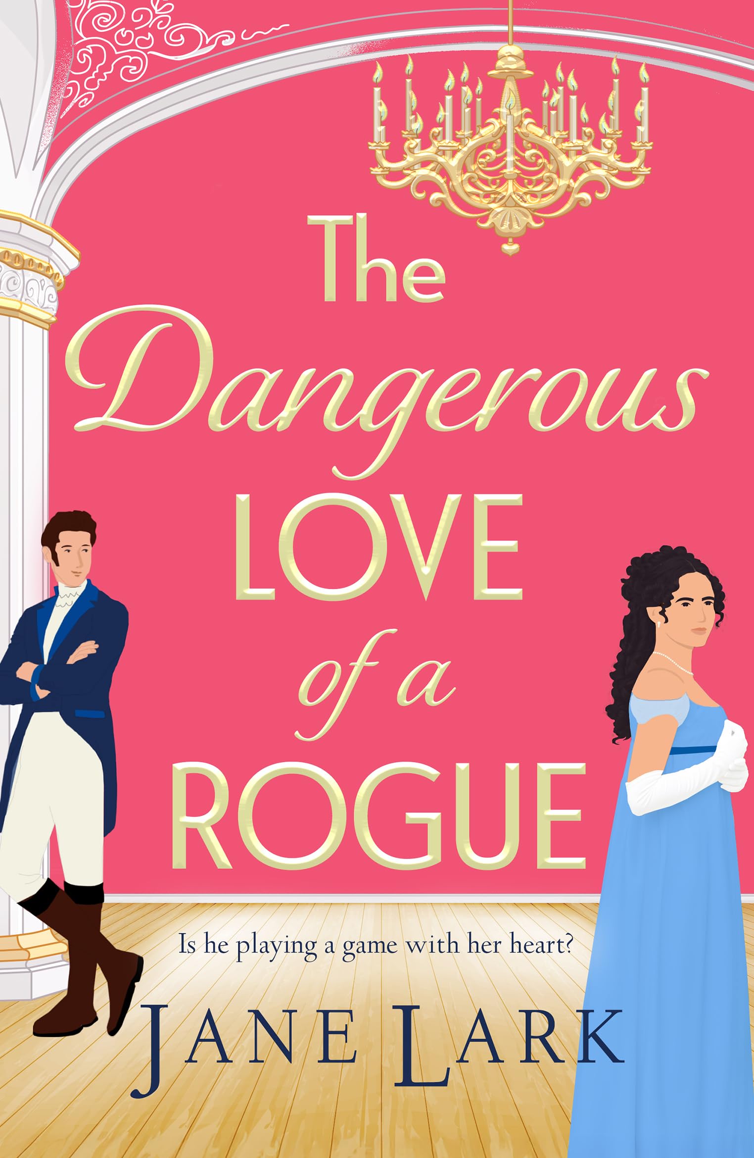 The Dangerous Love of a Rogue: An addictively passionate Regency romance perfect for fans of Beverley Watts, Eloisa James and Bridgerton (The Marlow Family Secrets, 1)