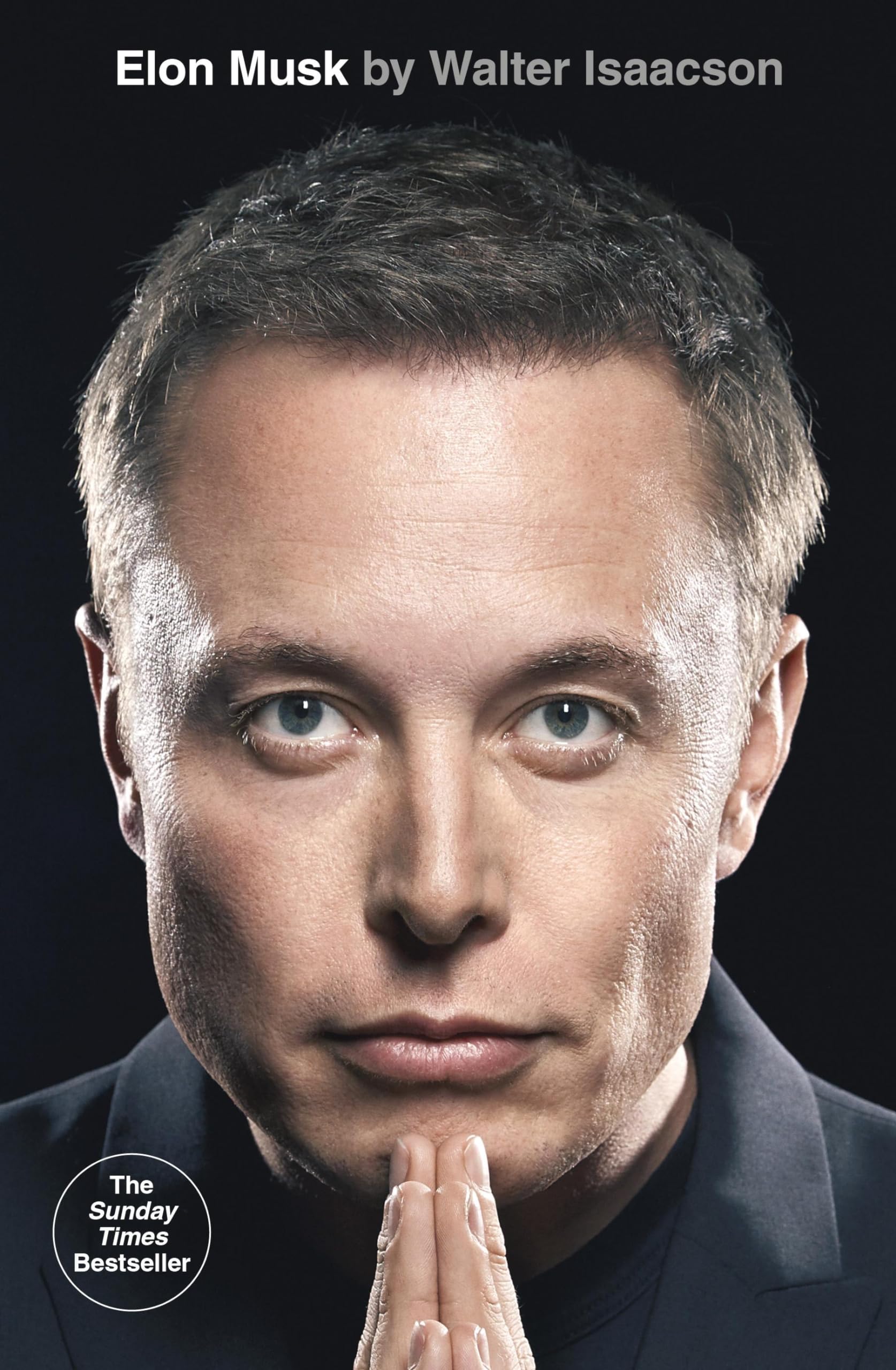 Elon Musk: by Walter Isaacson