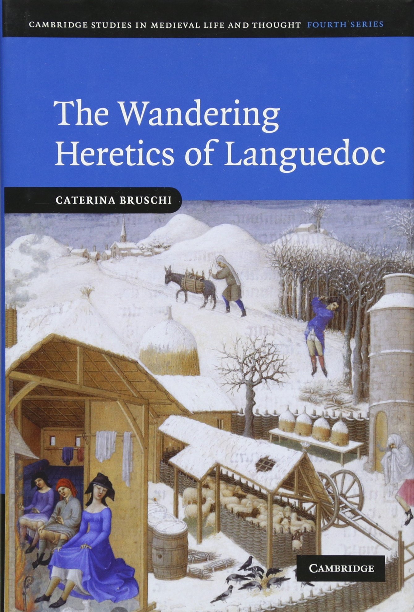 The Wandering Heretics of Languedoc (Cambridge . Bruschi<|