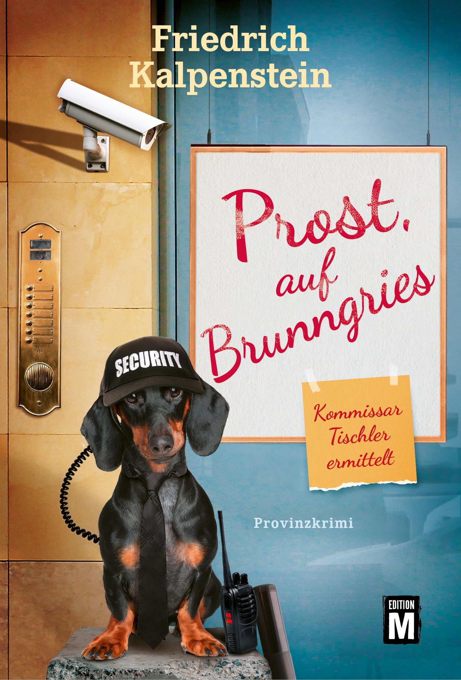 Prost, auf Brunngries (Kommissar Tischler ermittelt 10)