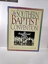 The Southern Baptist Convention: A Sesquicentennial History