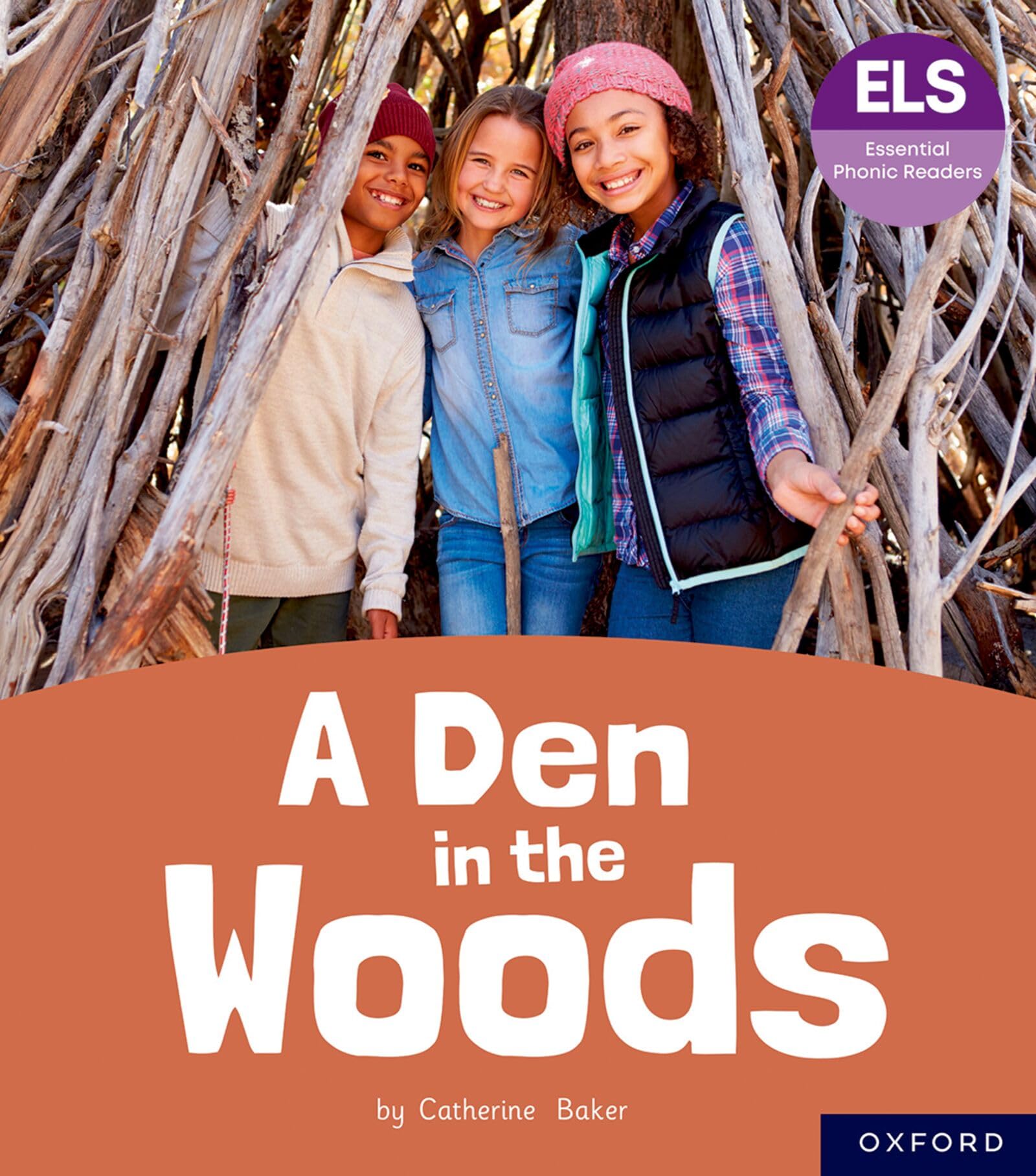 Essential Letters and Sounds: Essential Phonic Readers: Oxford Reading Level 3: A Den in the Woods